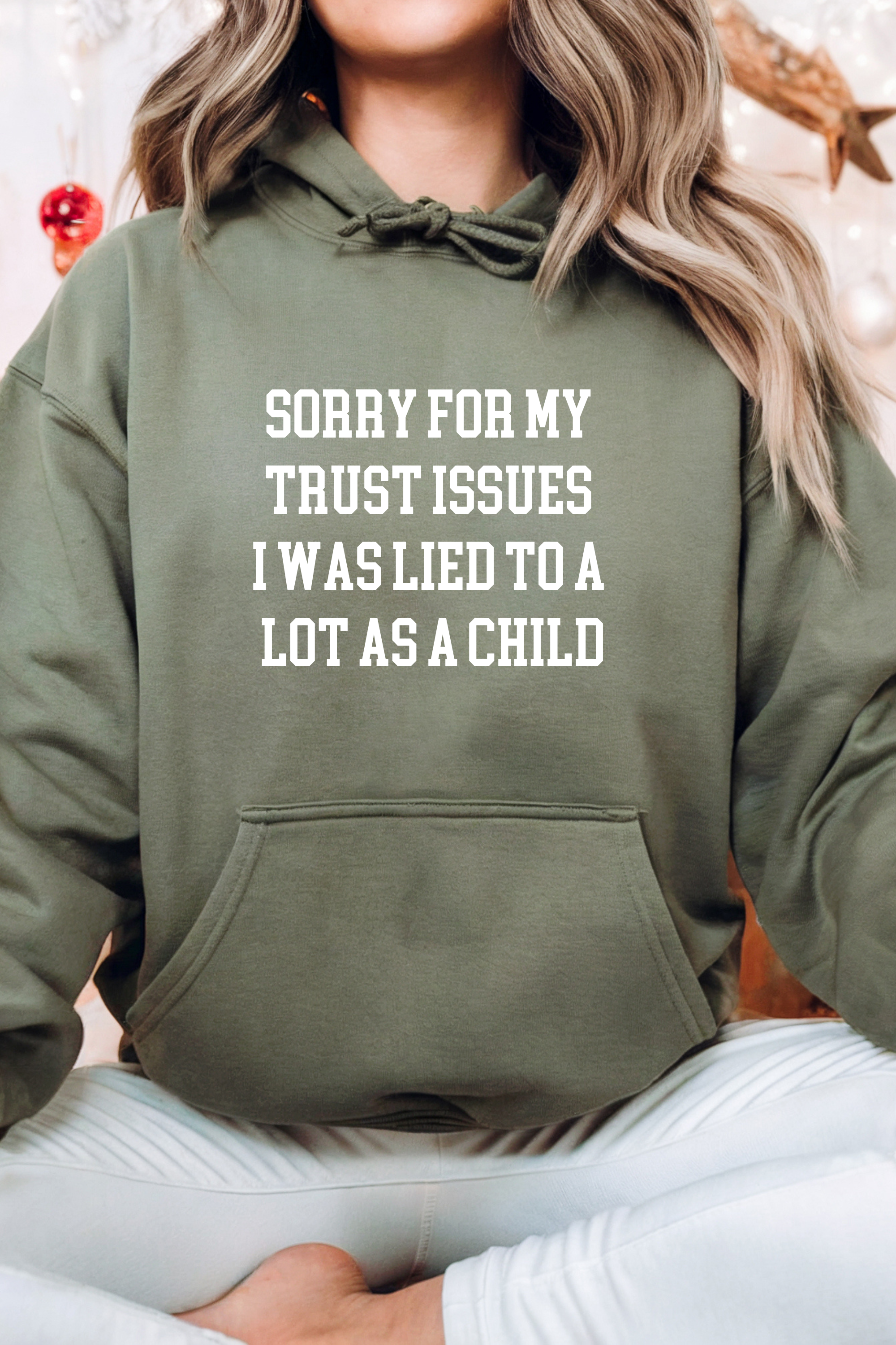 Sorry for My Trust Issuesâ Hoodie