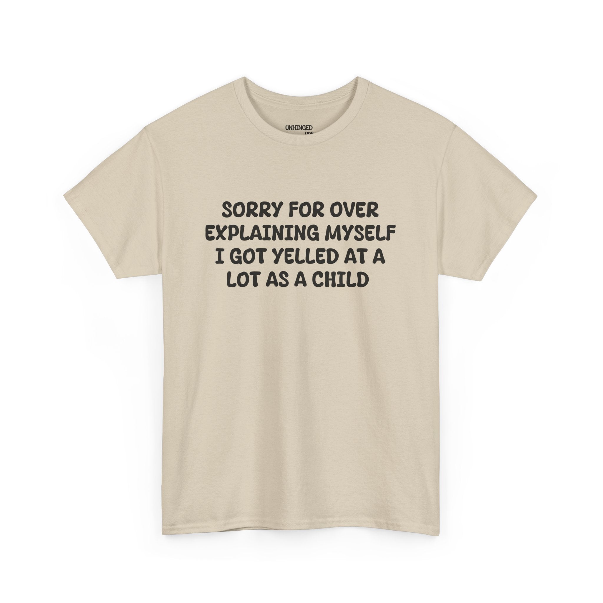 Sorry For Over Explaining T-shirt