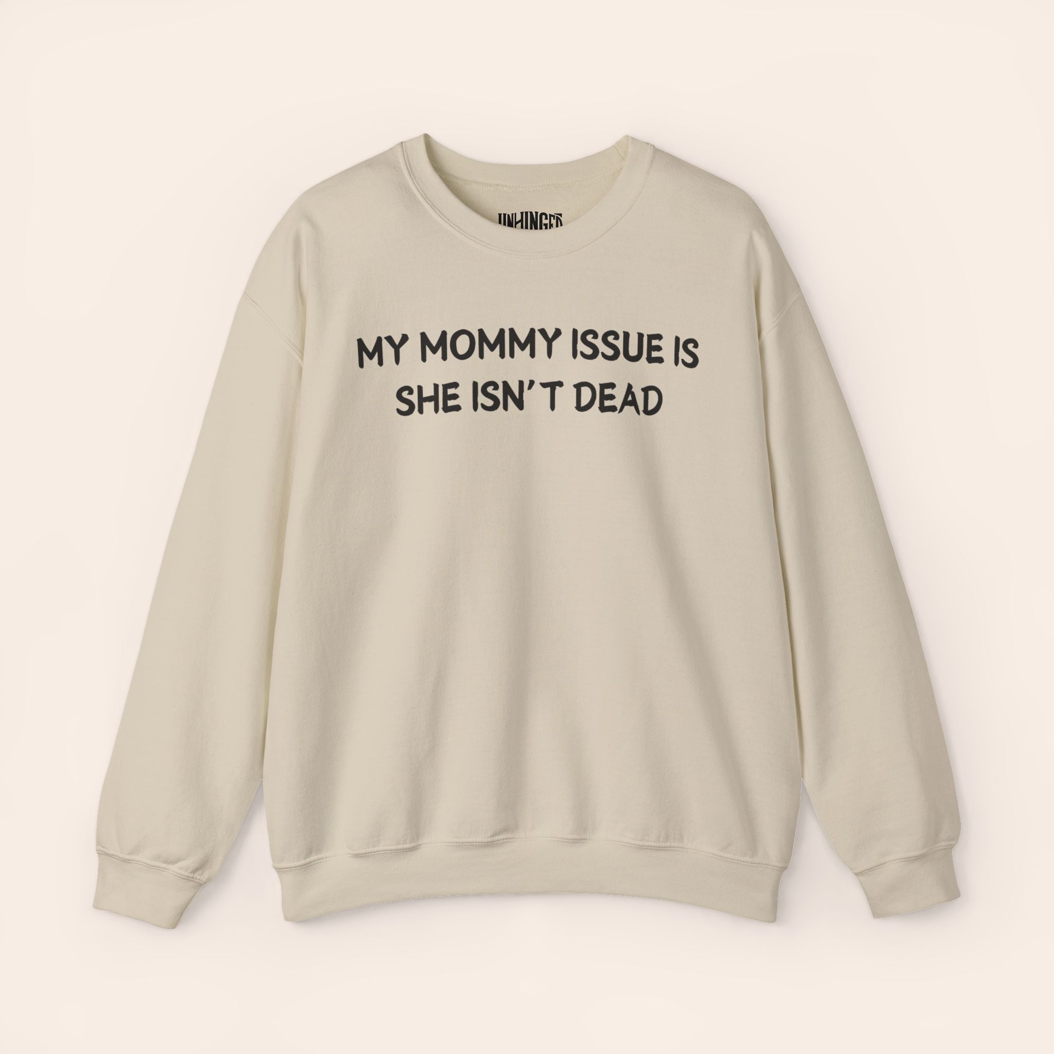 My Mommy Issue Is She Isn't Dead Crewneck Sweatshirt