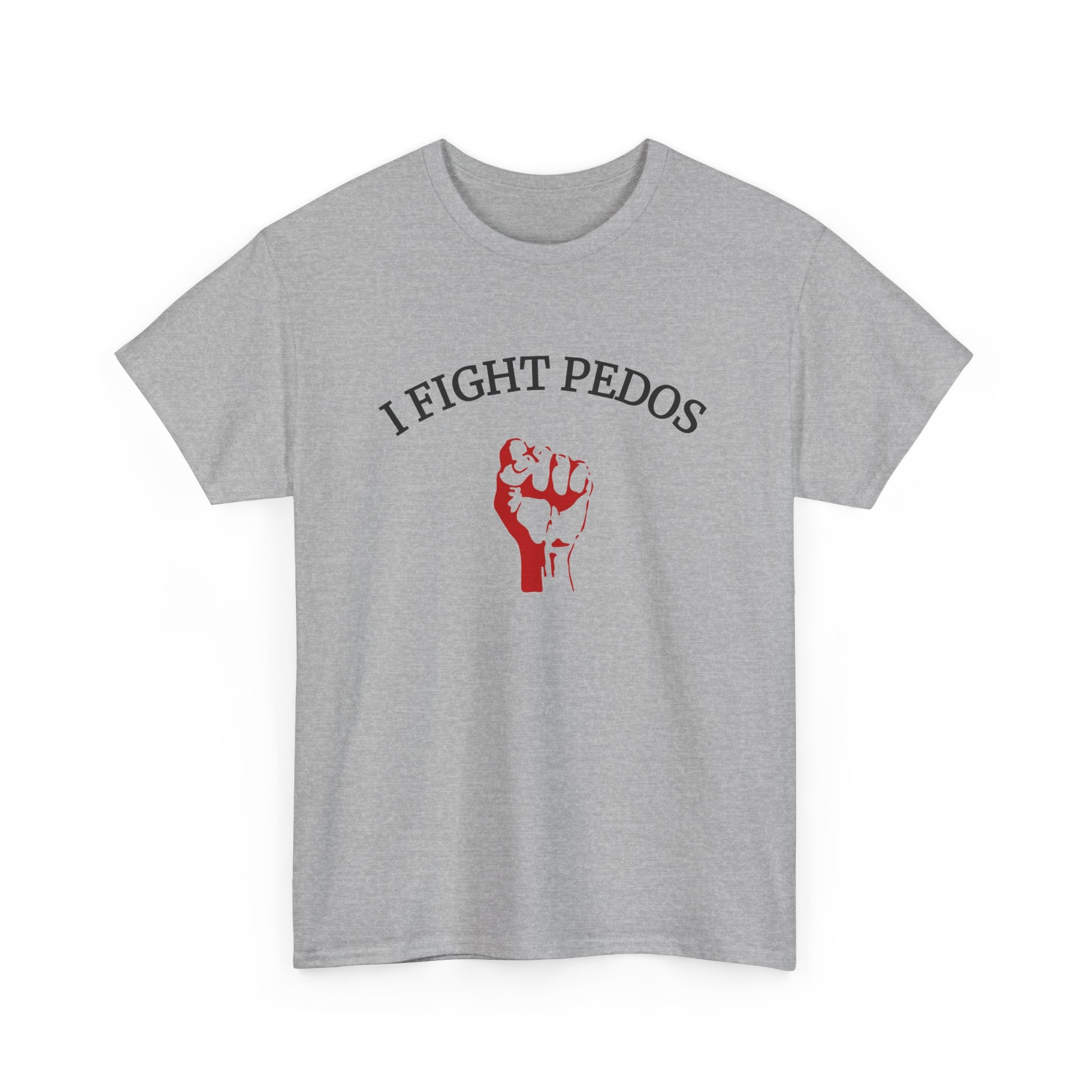 I Fight Pedos T-shirt