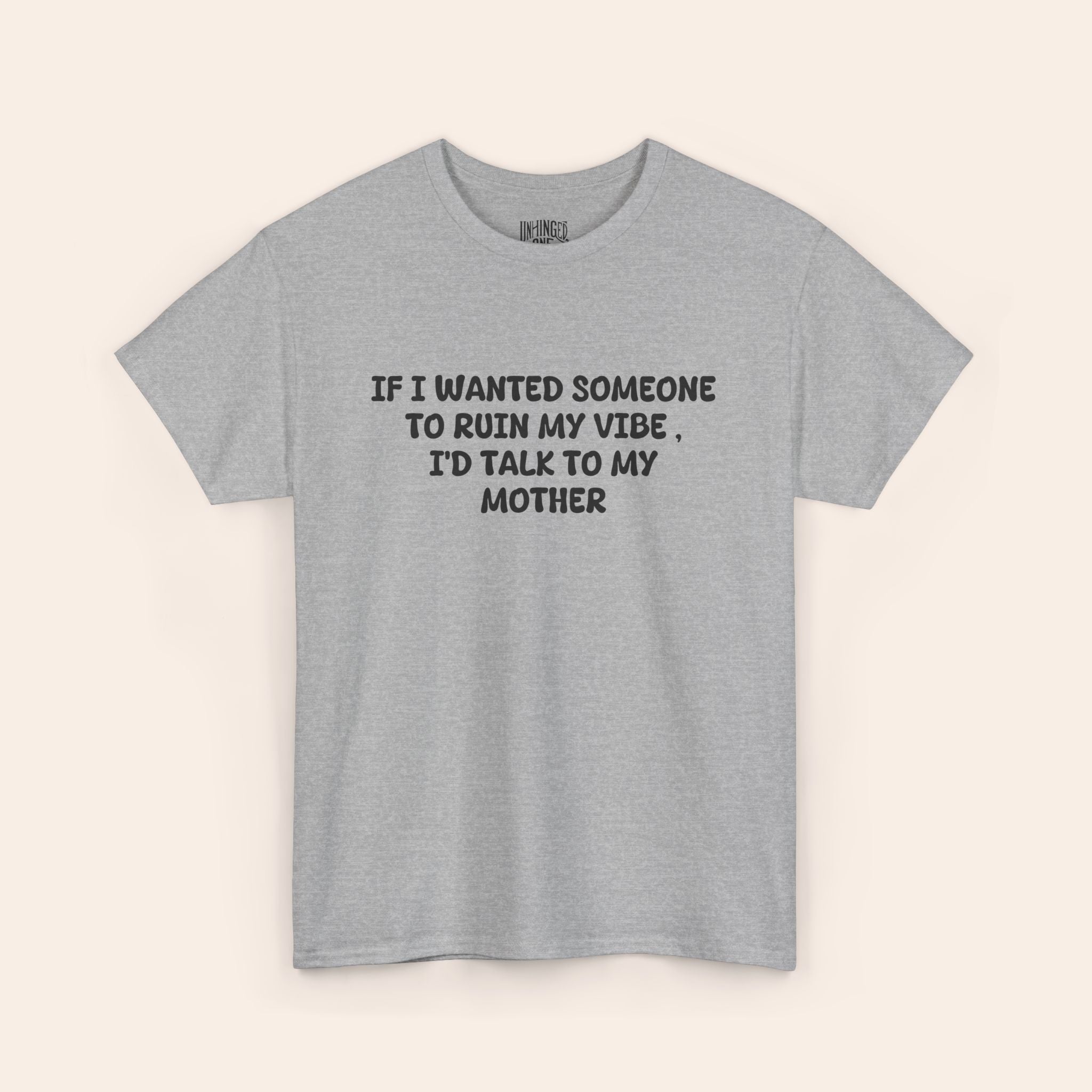 Ruin My Vibe Mother T-shirt
