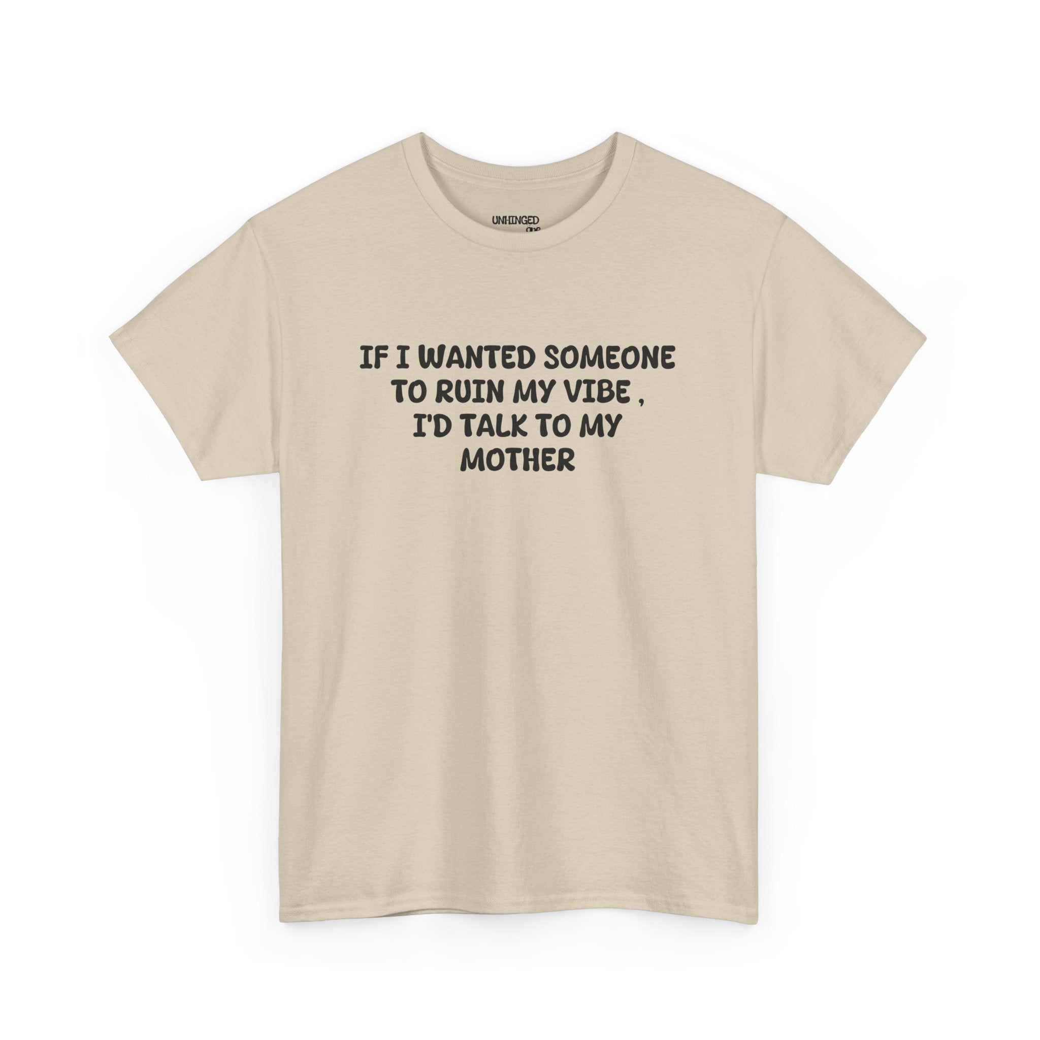 Ruin My Vibe Mom T-shirt