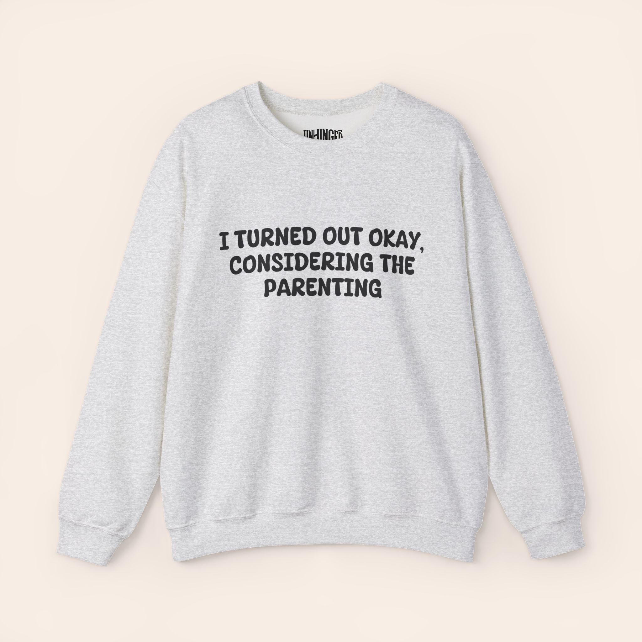 Turned Out Okay Sweatshirt