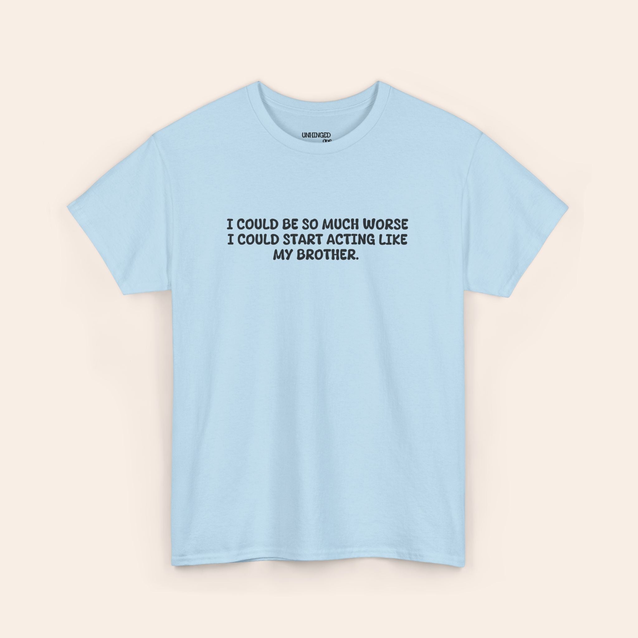 Acting Like My Brother T-shirt