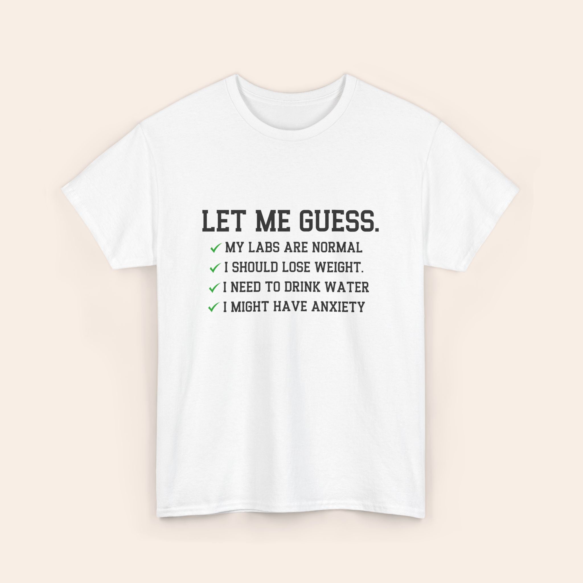 Let Me Guess T-shirt