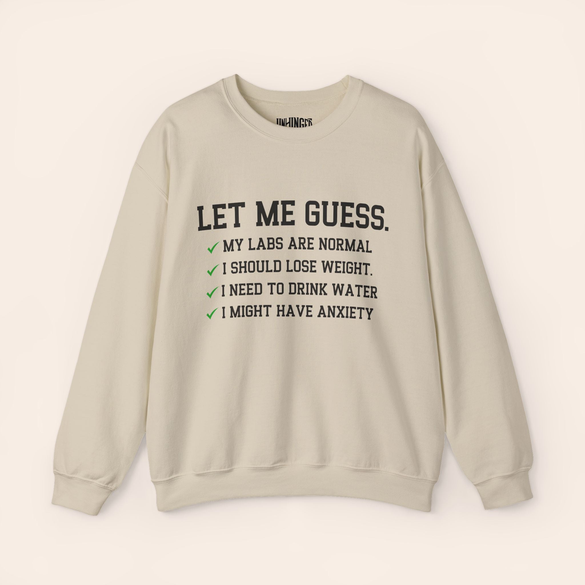 Let Me Guess Sweatshirt
