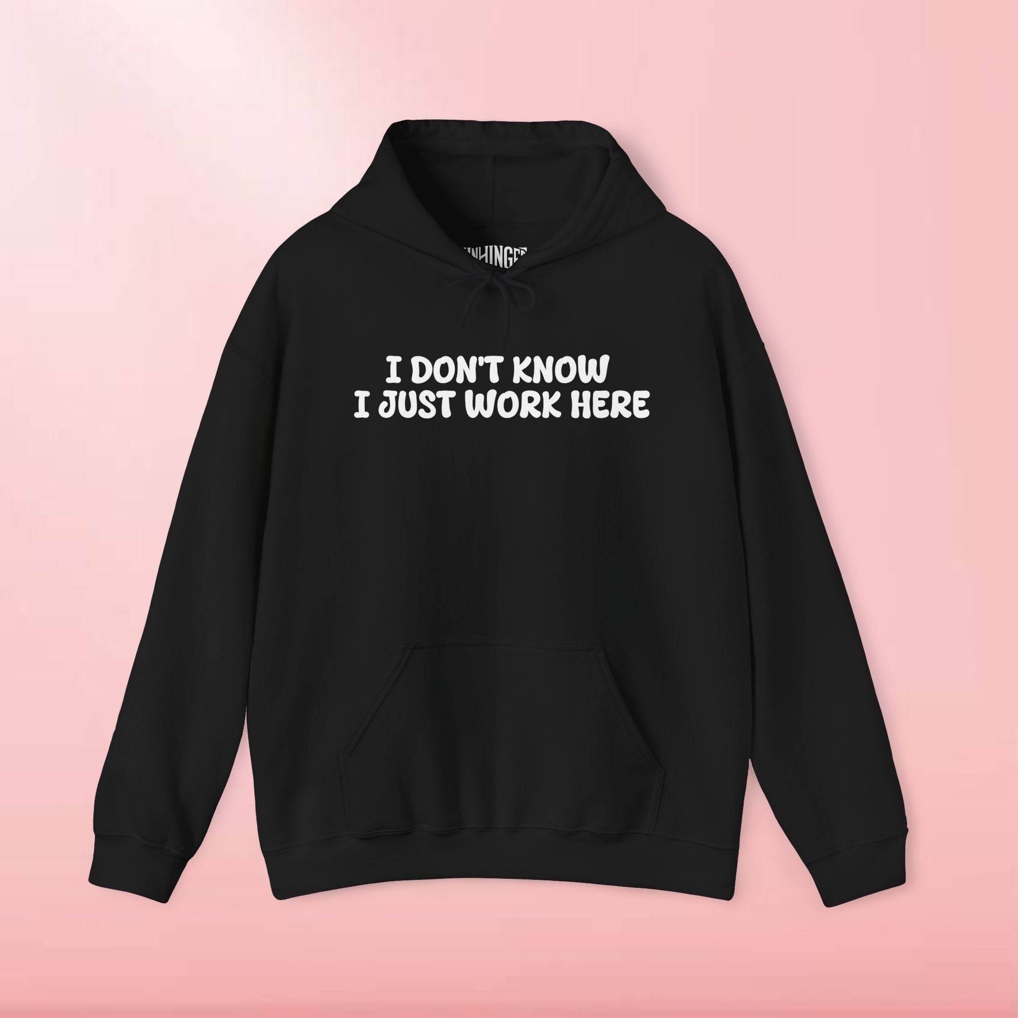 I Don't Know I Just Work Here Hoodie