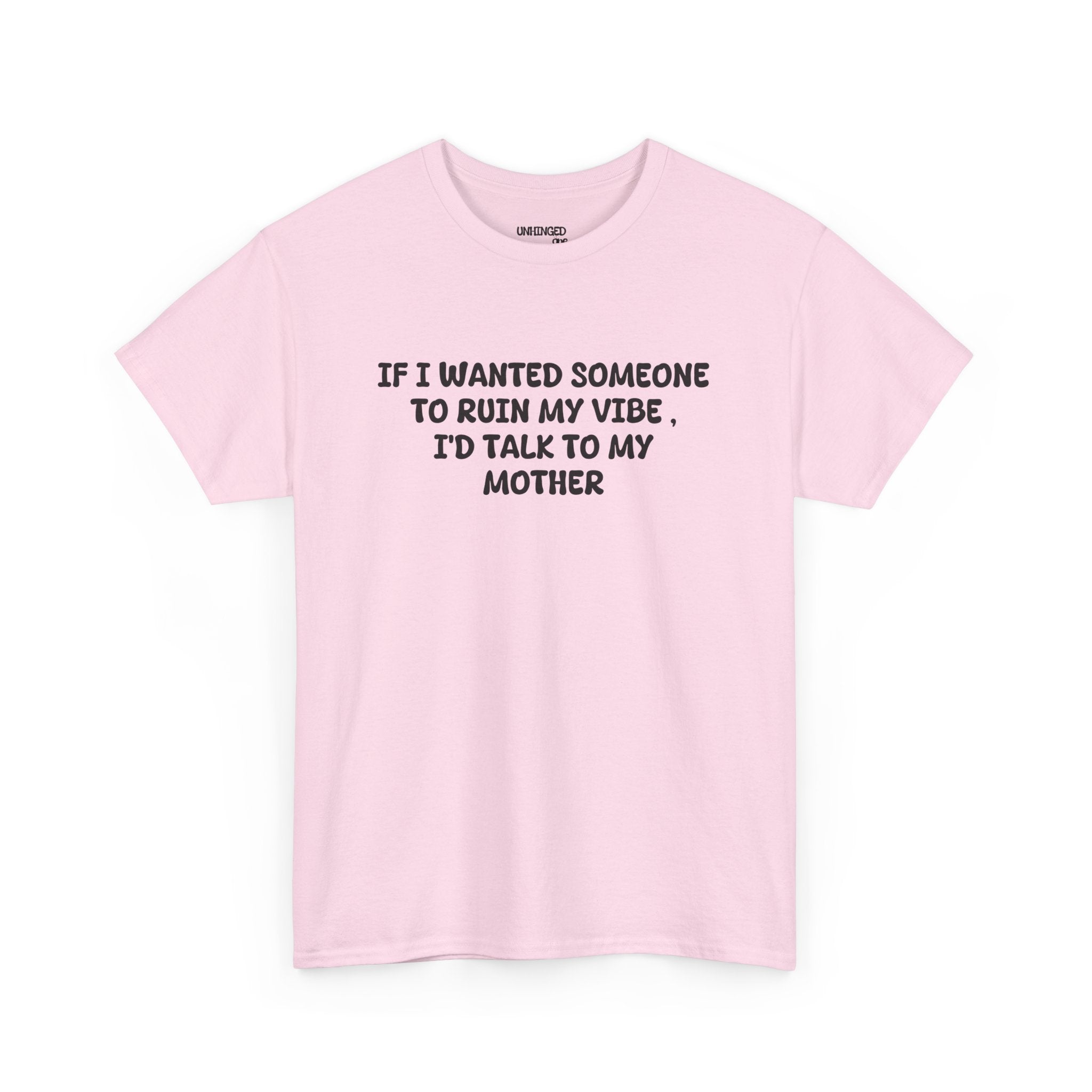 Ruin My Vibe Mom T-shirt