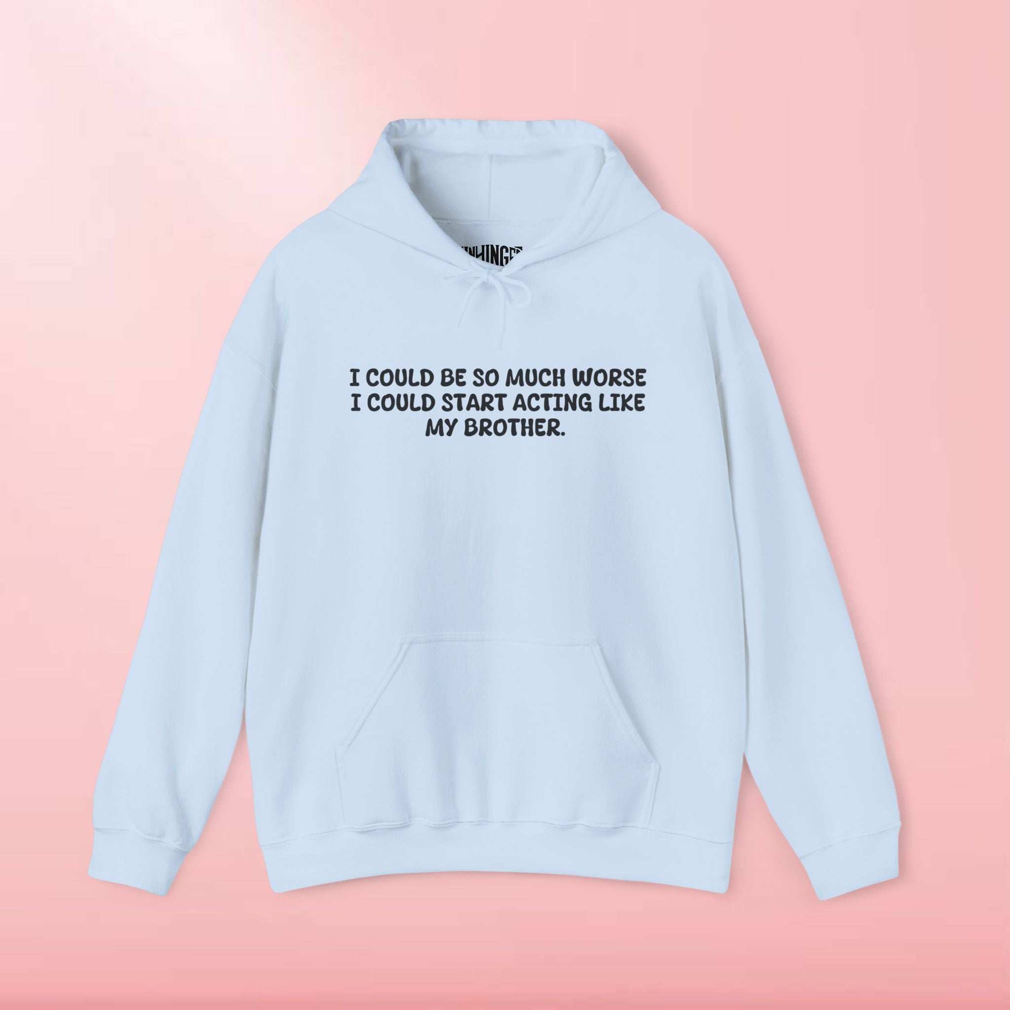 Acting Like My Brother Hoodie