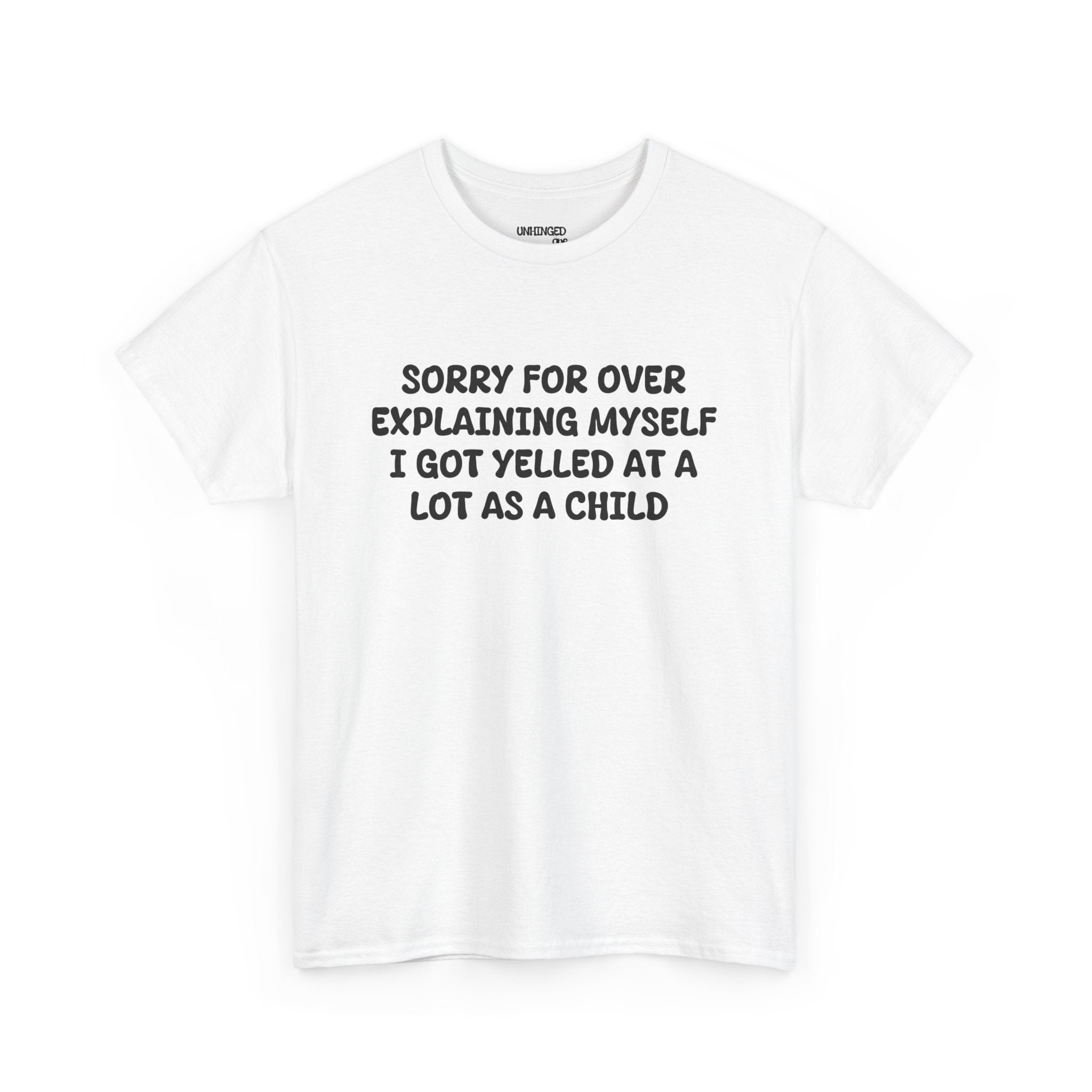 Sorry For Over Explaining T-shirt