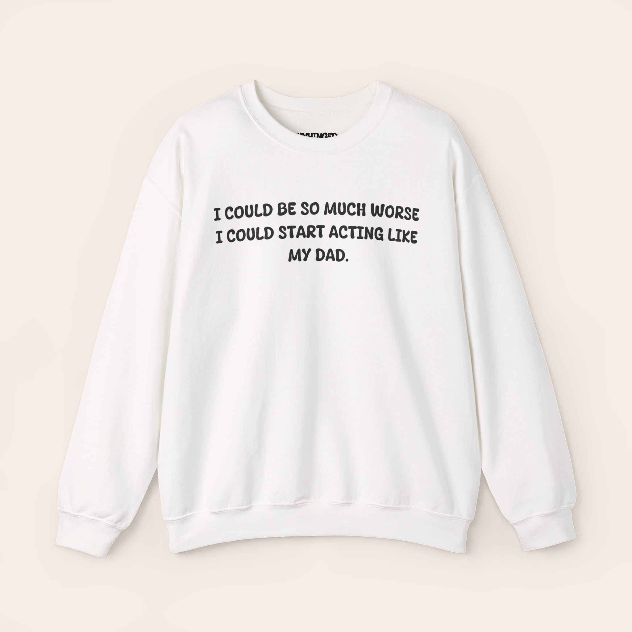 Acting Like My Dad Sweatshirt