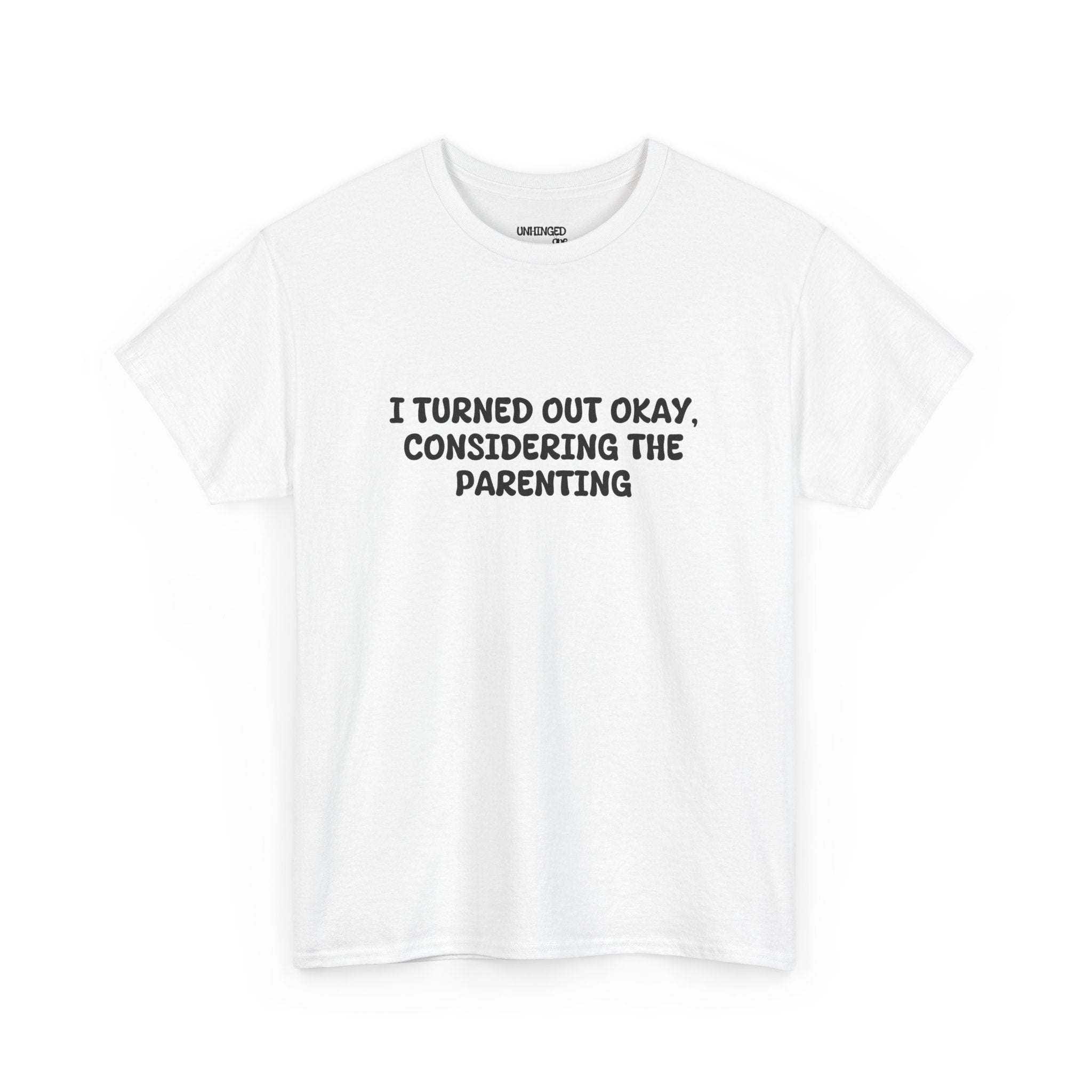 Turned Out Okay T-shirt