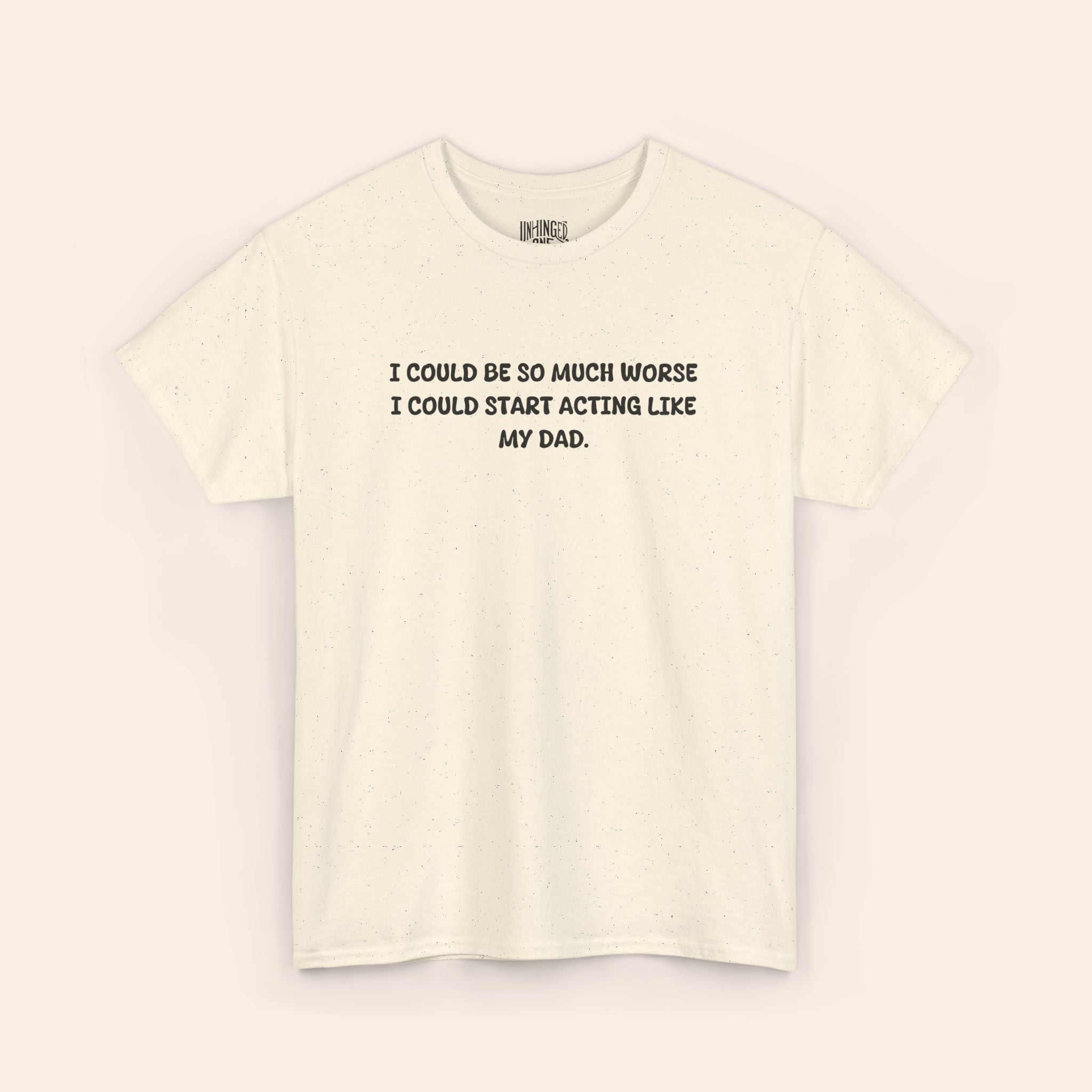 Actign Like My Dad T-shirt