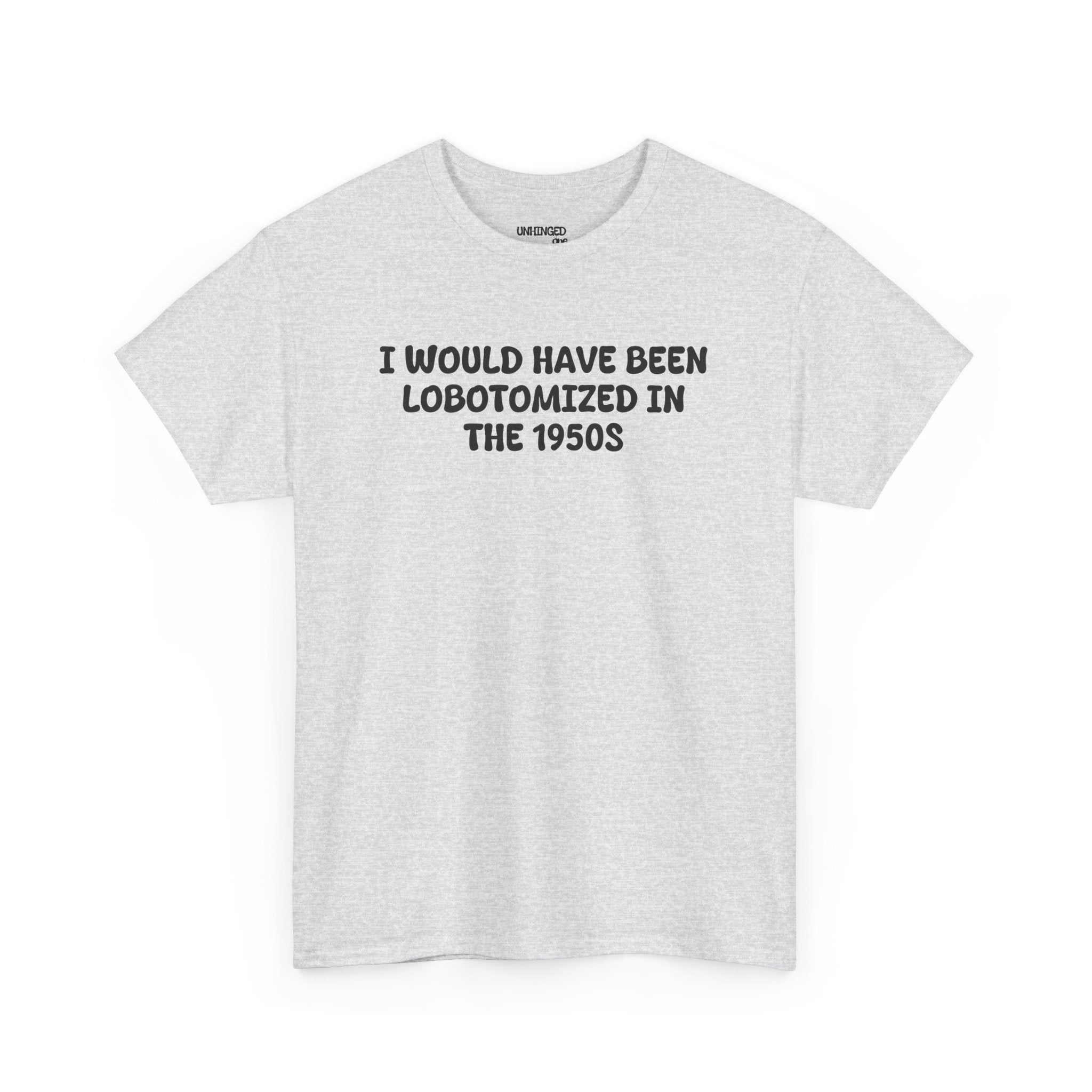 Lobotomized in 1950sT-shirt