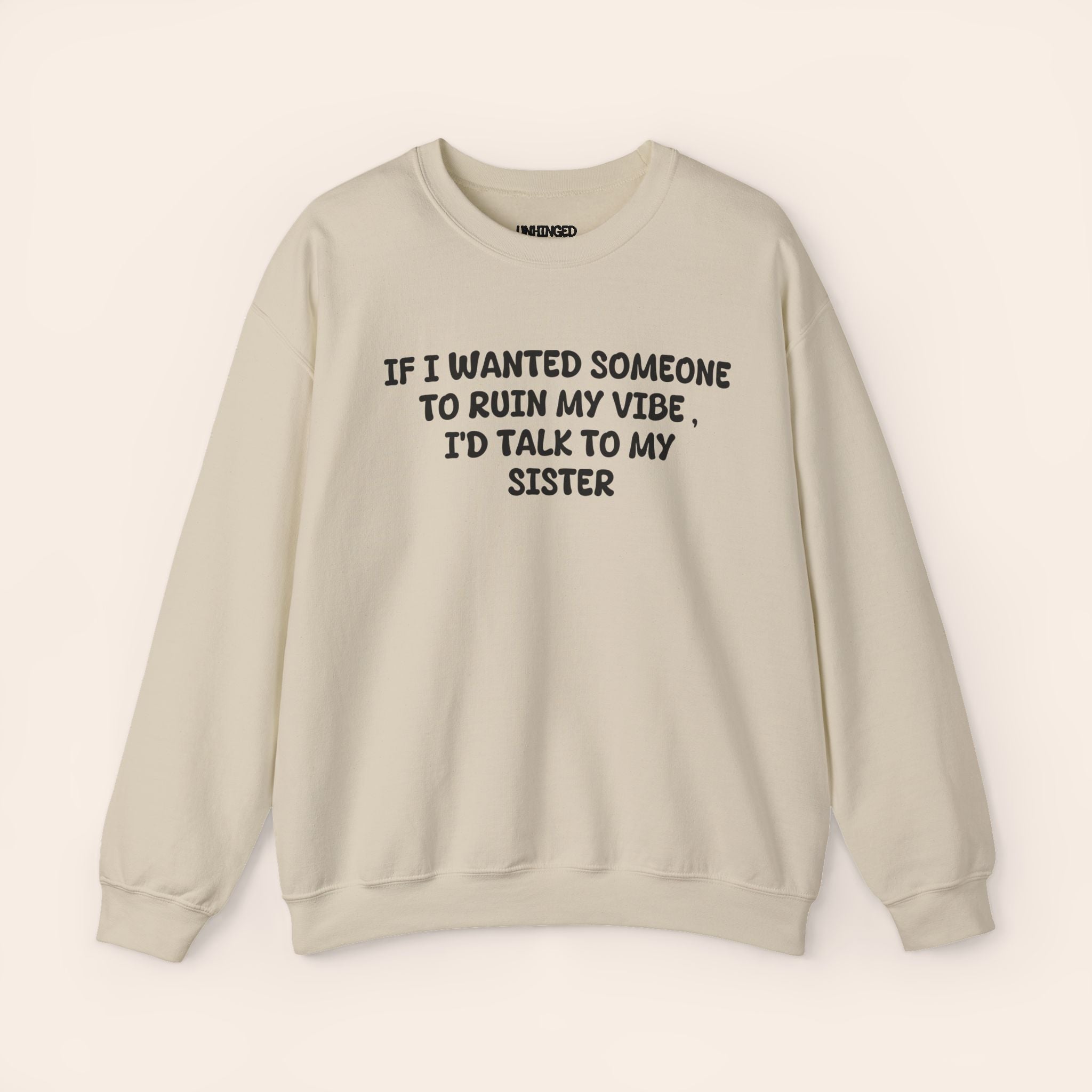 Ruin My Vibe (Sister) Sweatshirt