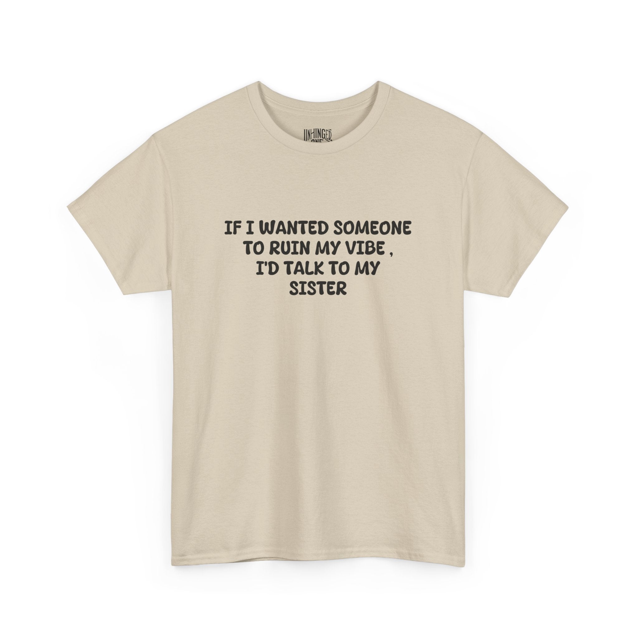 Ruin My Vibe Sister T-shirt