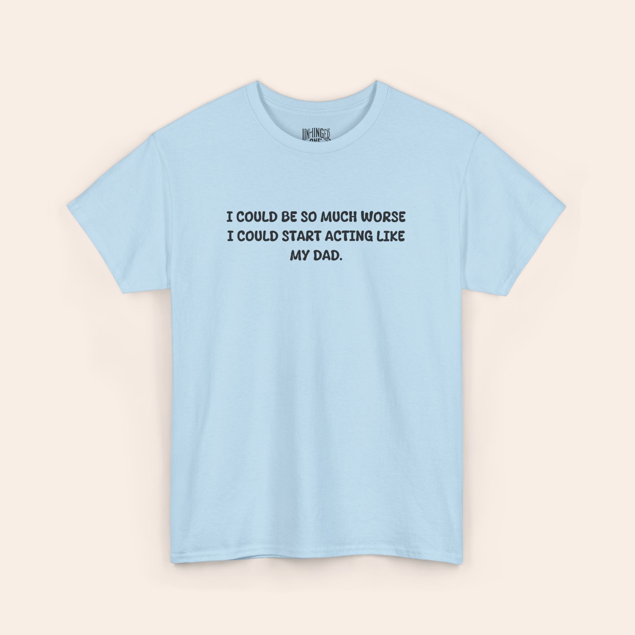 Actign Like My Dad T-shirt