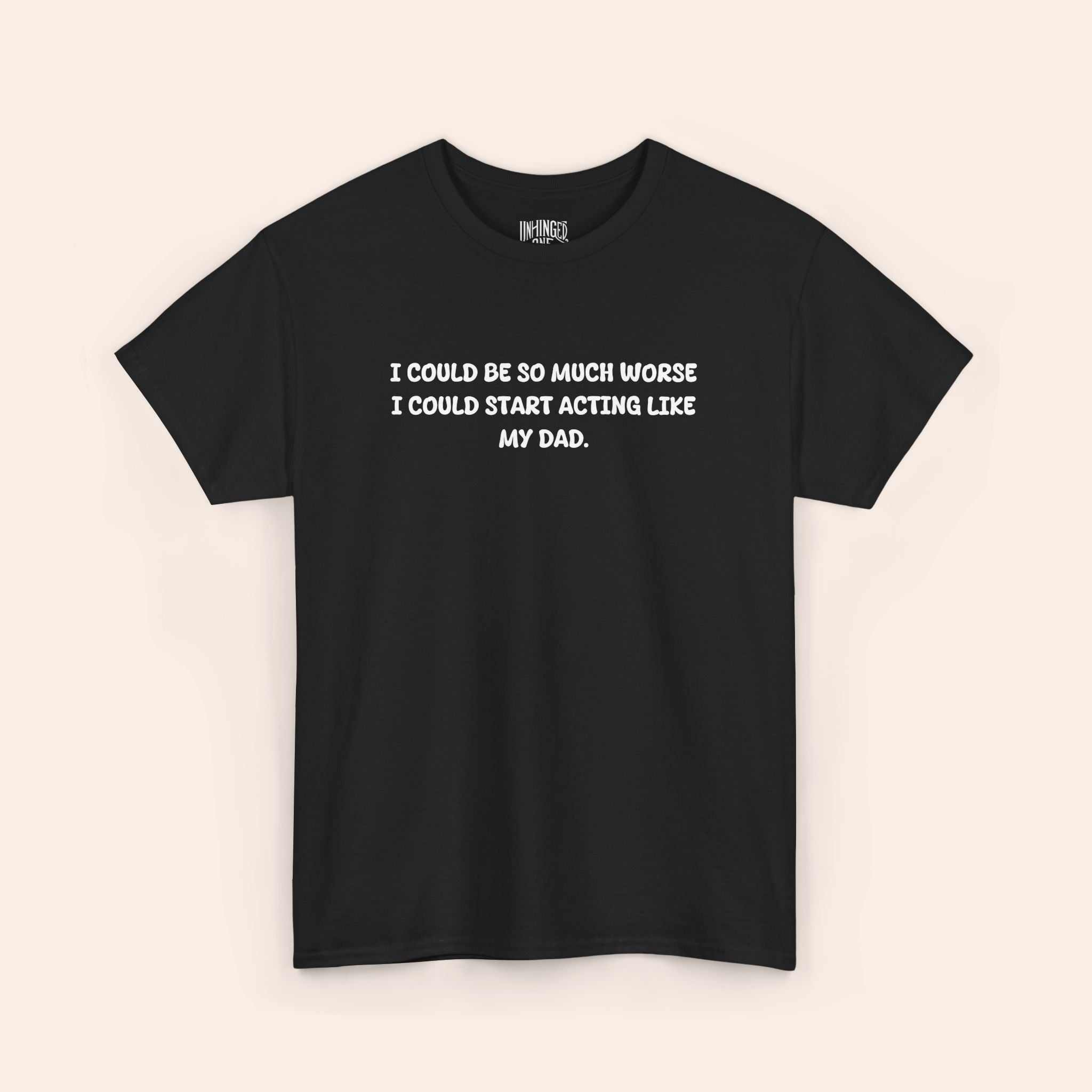 Actign Like My Dad T-shirt