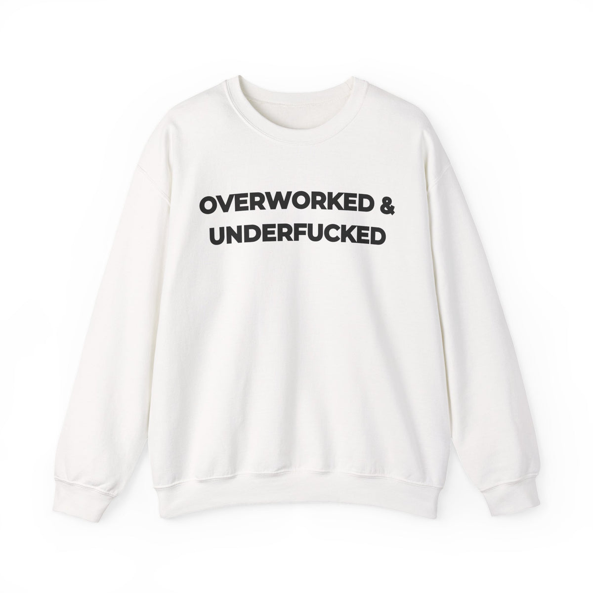 Overworked and Underfucked Uk Crewneck Sweatshirt