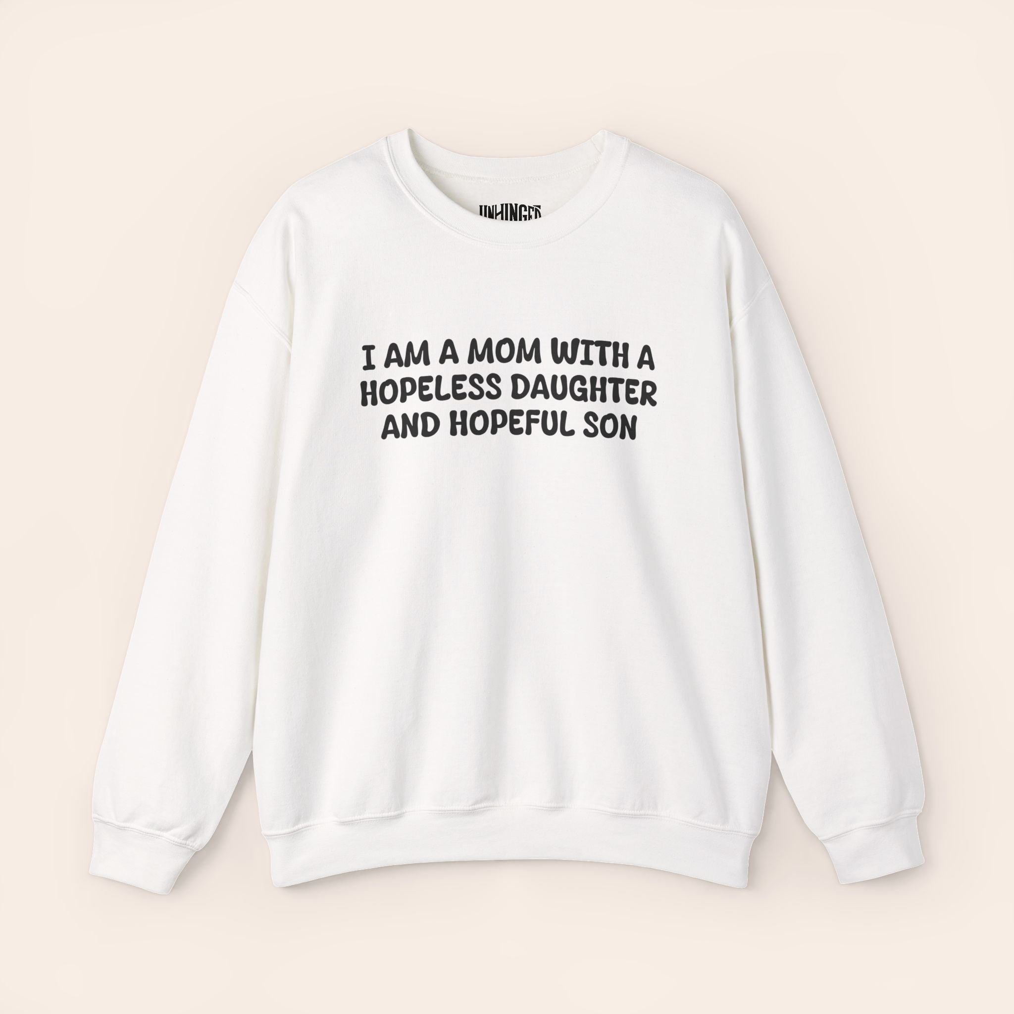 I Am A Mom With Hopeless Daughter And Hopeful Son Crewneck Sweatshirt