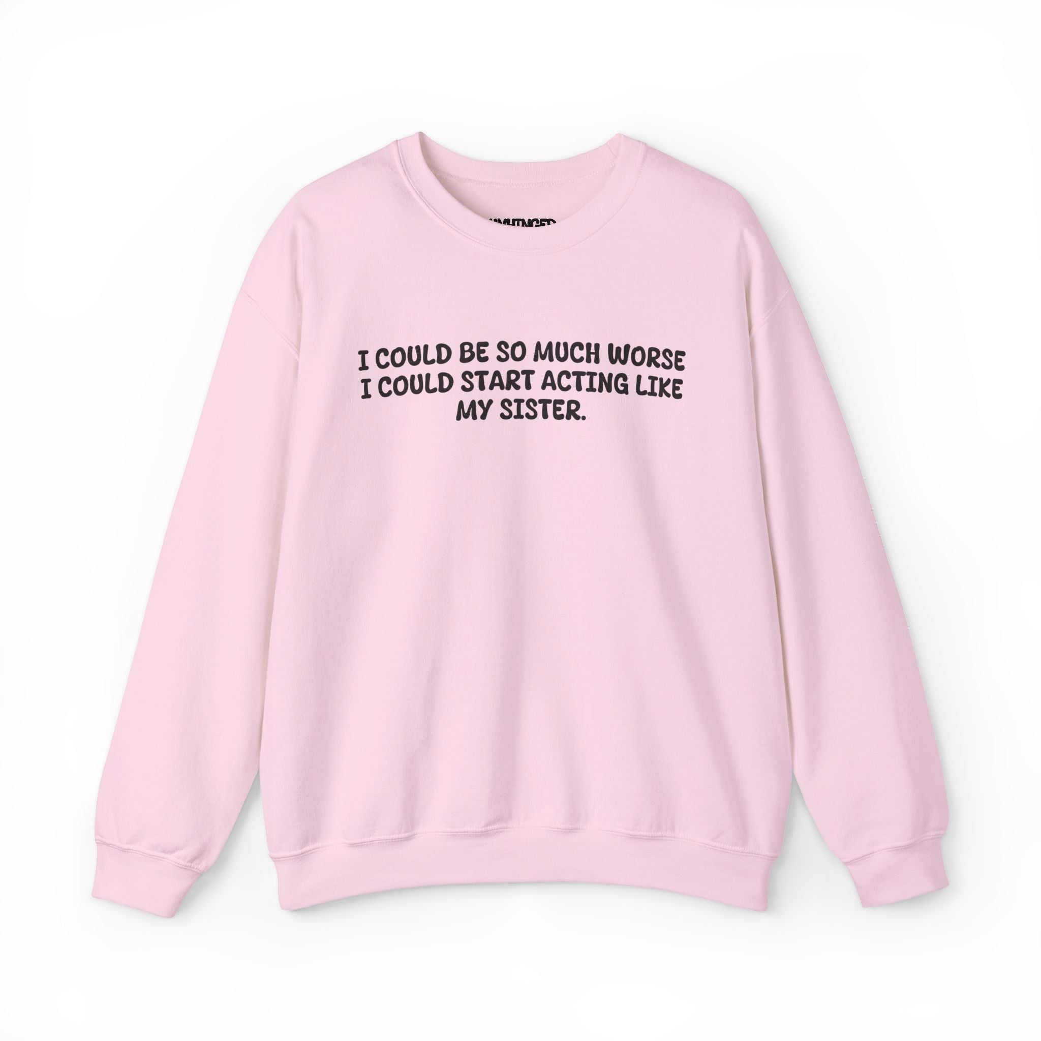 Acting Like My Sister Sweatshirt