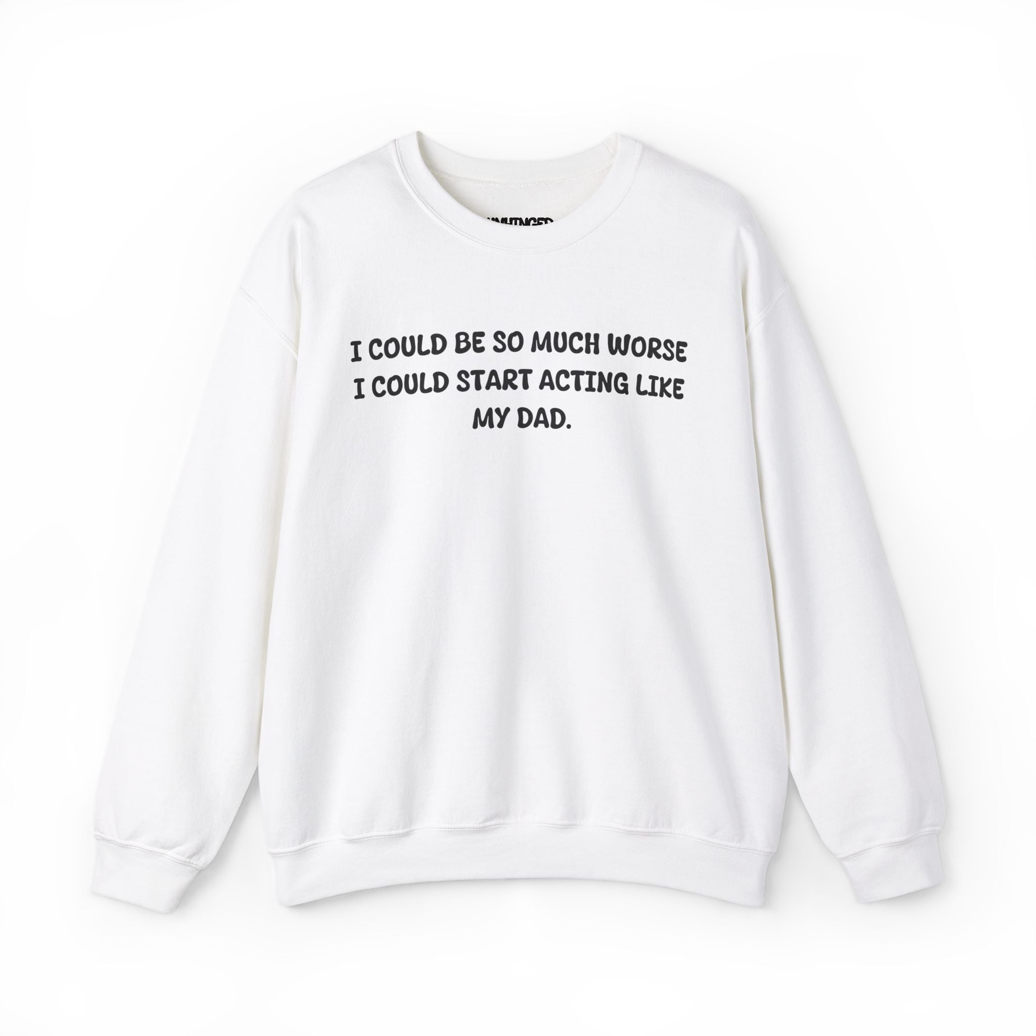 Acting Like My Dad Sweatshirt