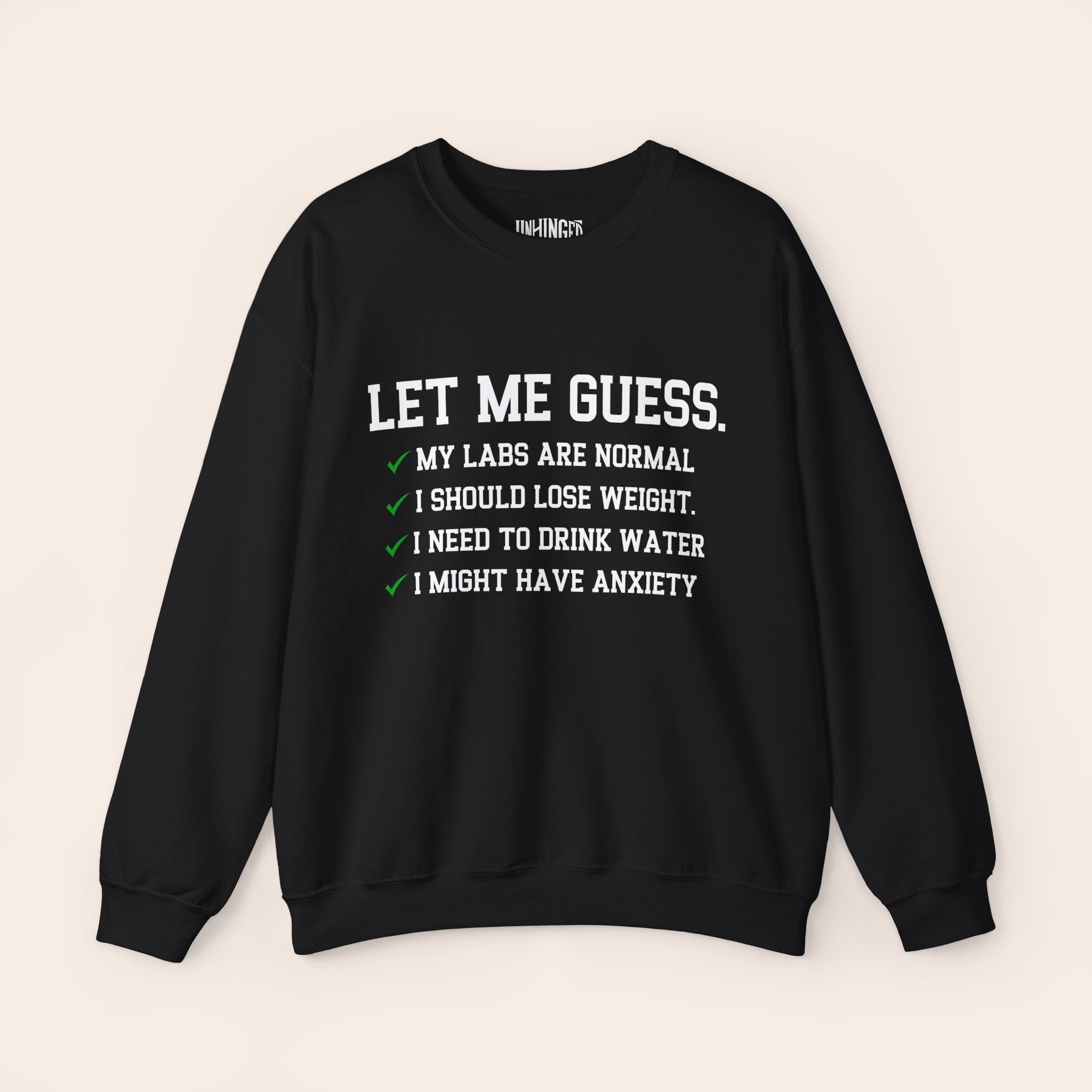 Let Me Guess Sweatshirt