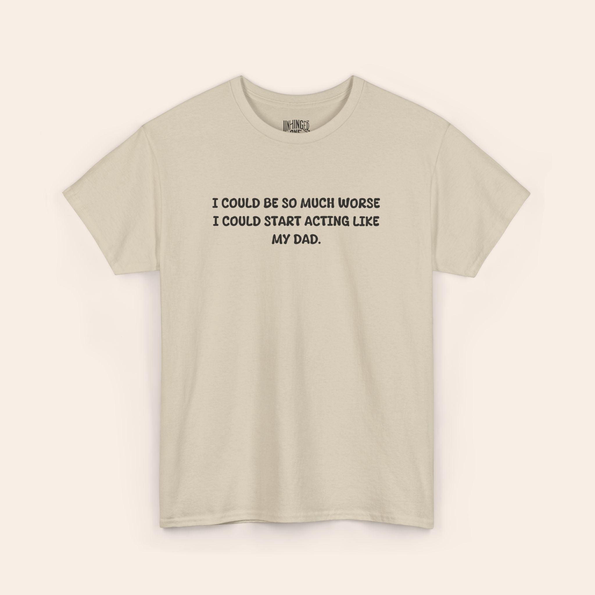 Actign Like My Dad T-shirt