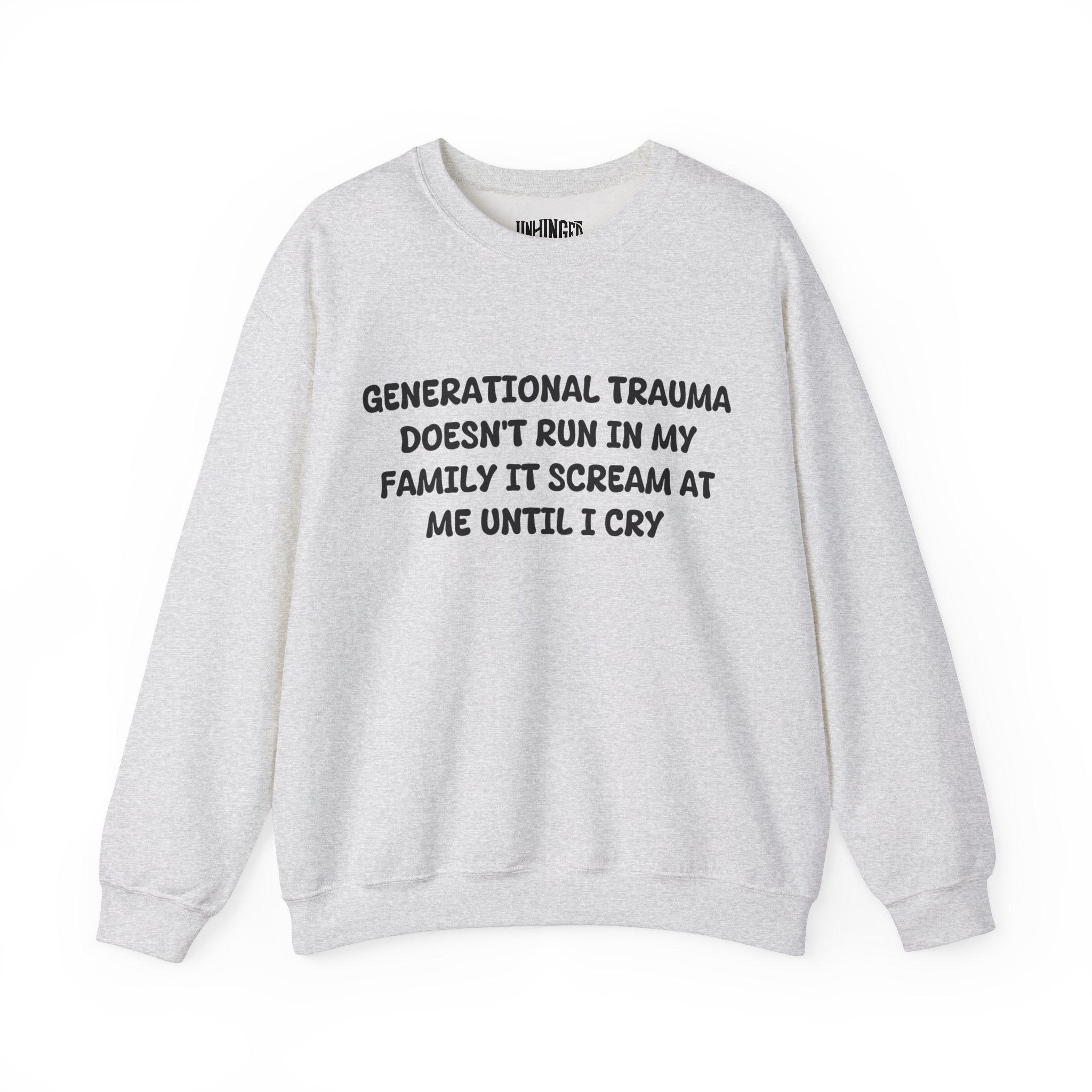 Generational Trauma Sweatshirt