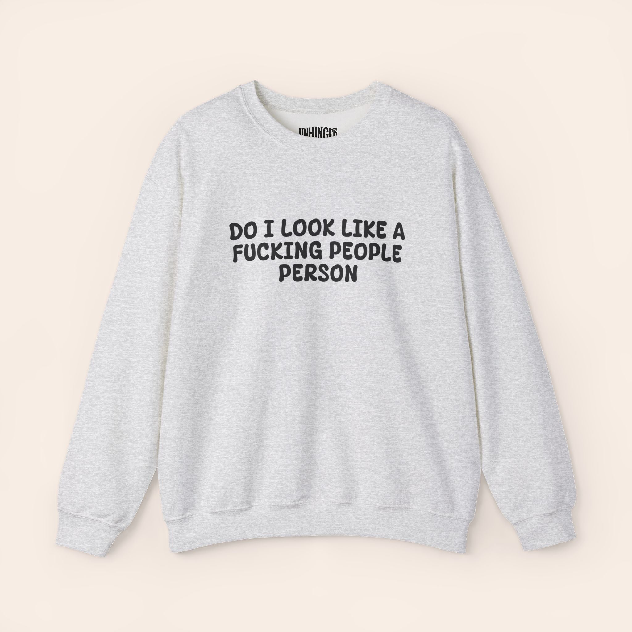 Do i look like Fucking People person Crewneck Sweatshirt