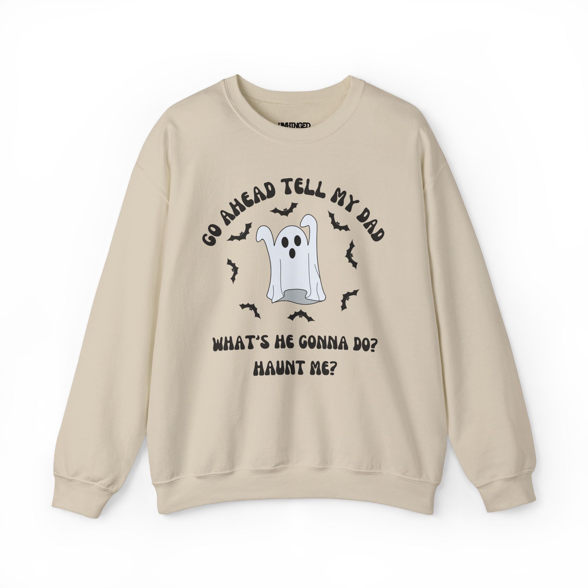 Tell My Dad Sweatshirt