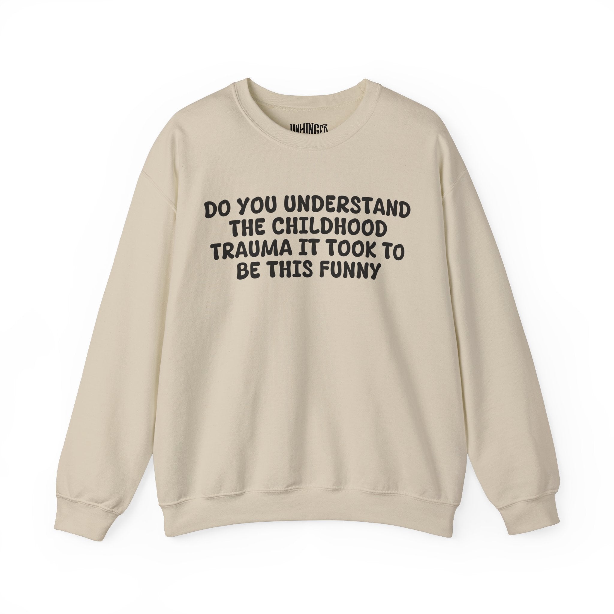Do you understand the Childhood Trauma Sweatshirt