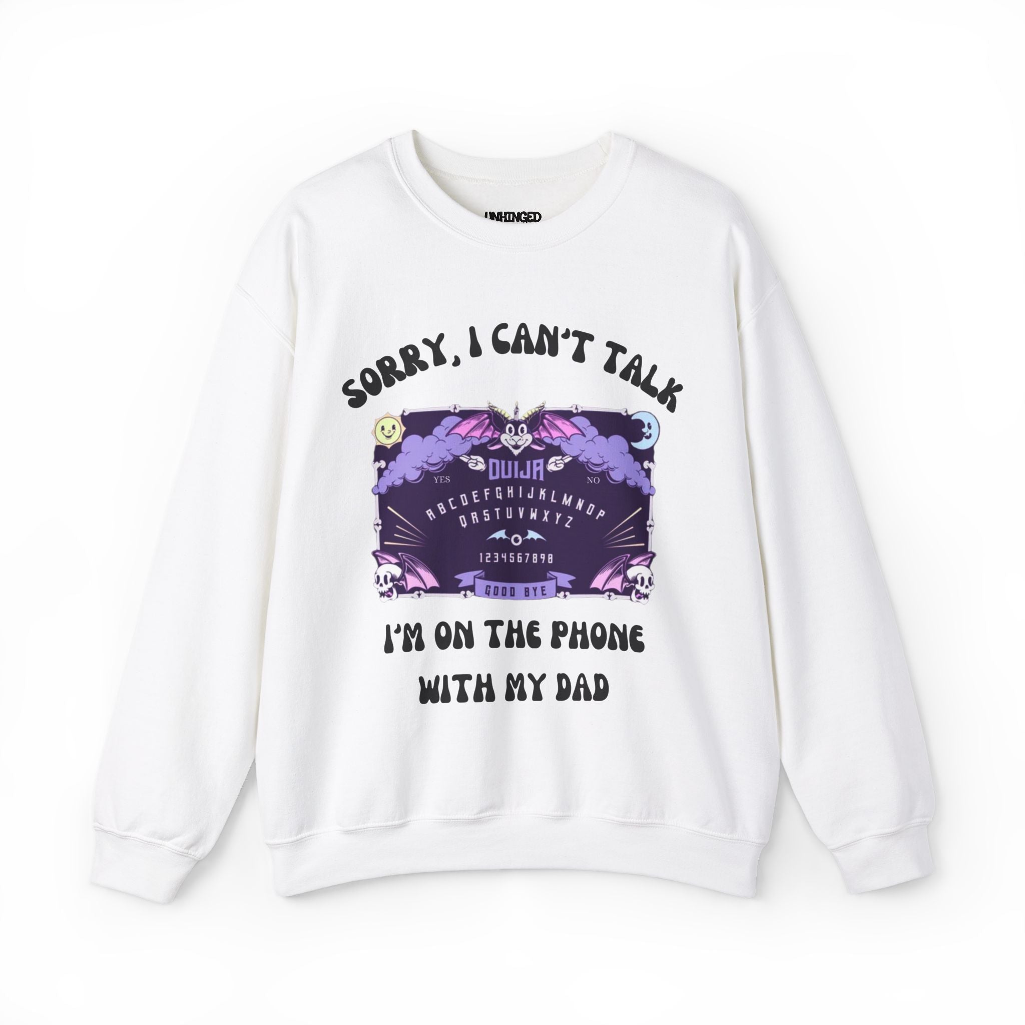 Sorry I Can't Talk (DAD) Sweatshirt