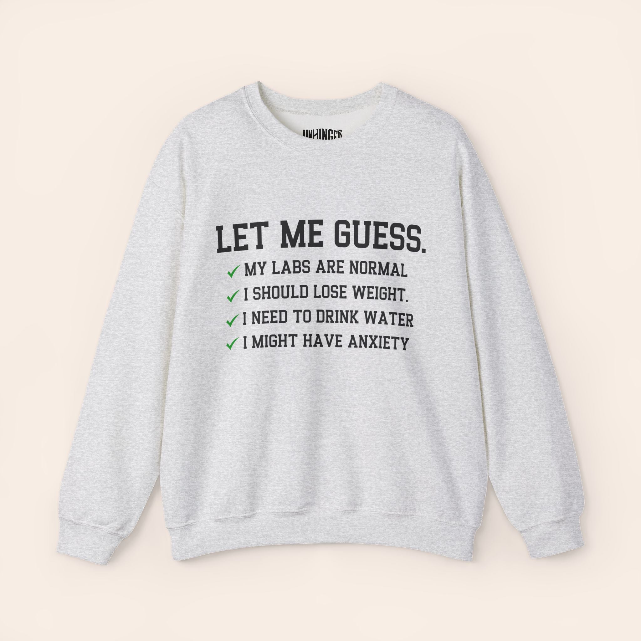 Let Me Guess Sweatshirt
