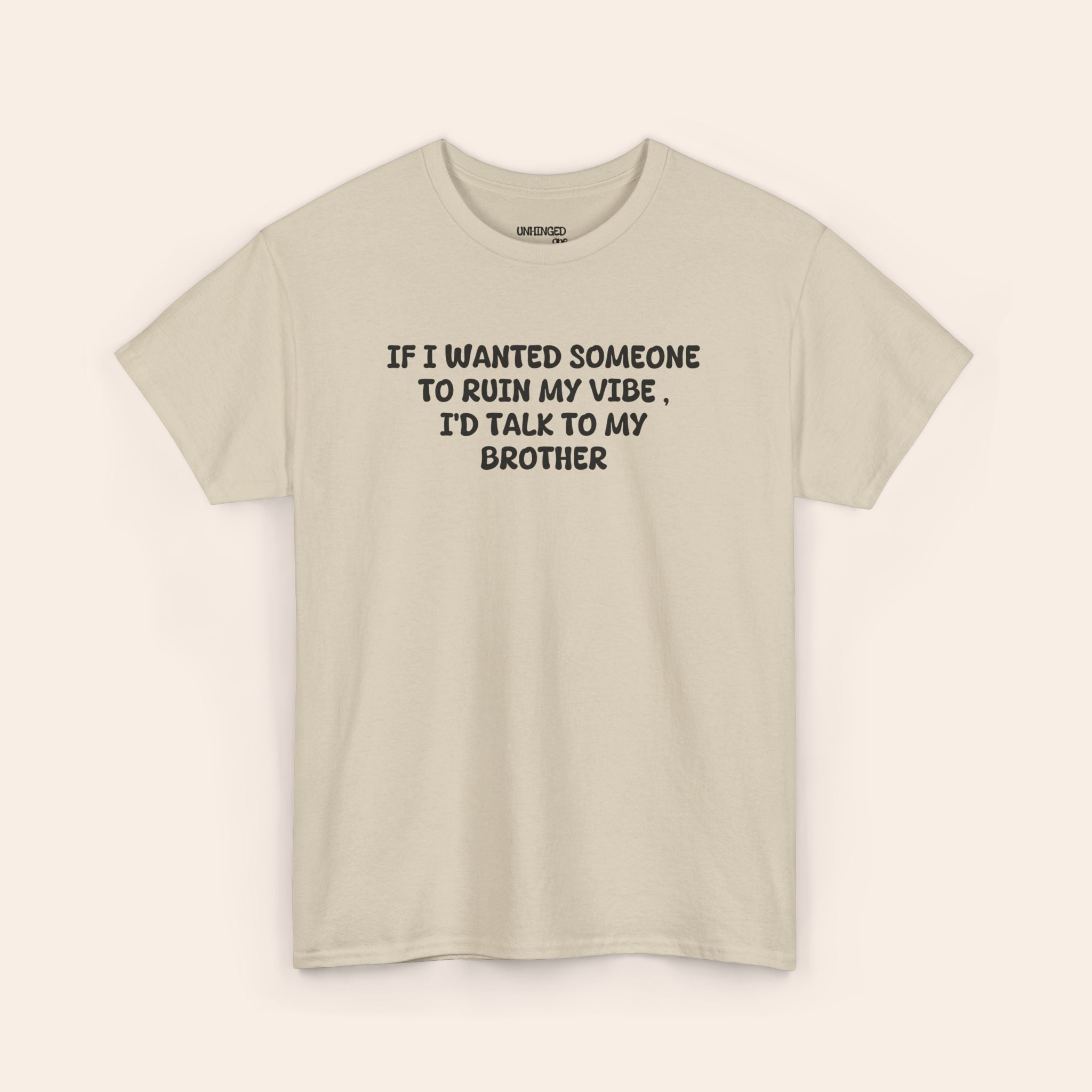 Ruin My Vibe Brother T-shirt