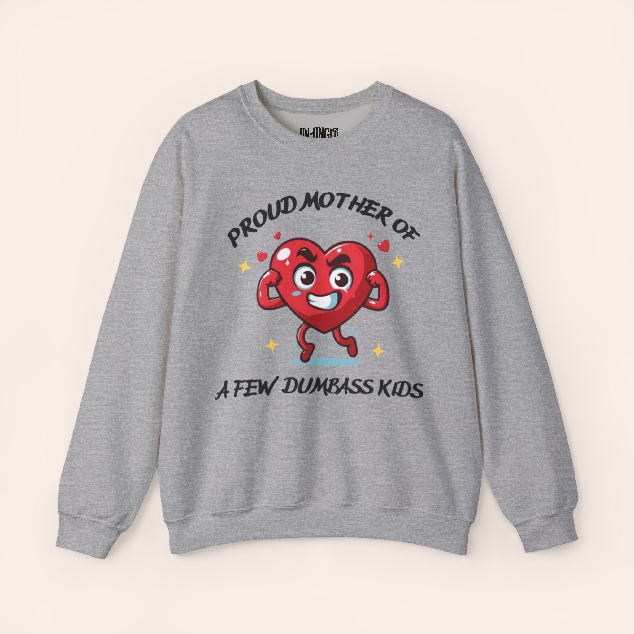 Proud Mother of a Few Dumbass Kidsâ Crewneck Sweatshirt