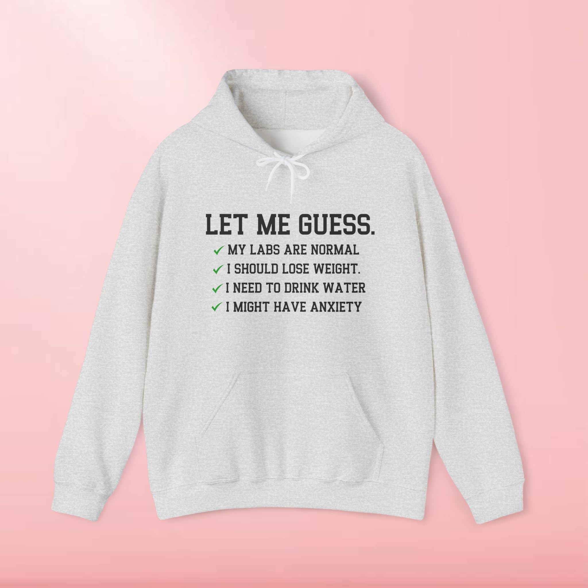 Let Me Guess Hoodie