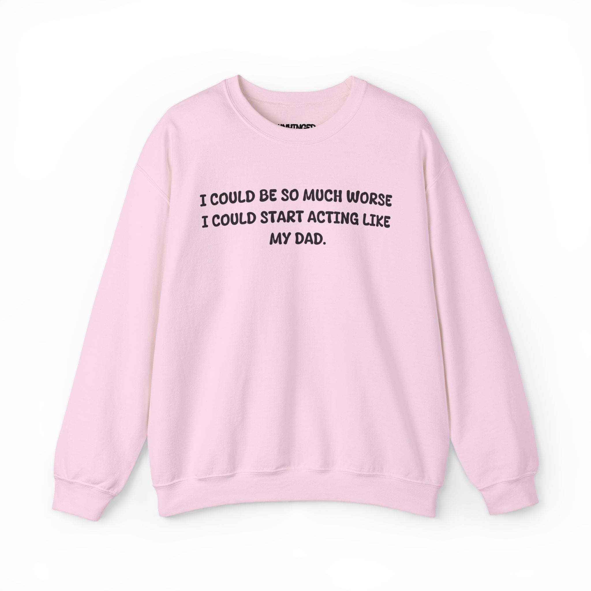 Acting Like My Dad Sweatshirt