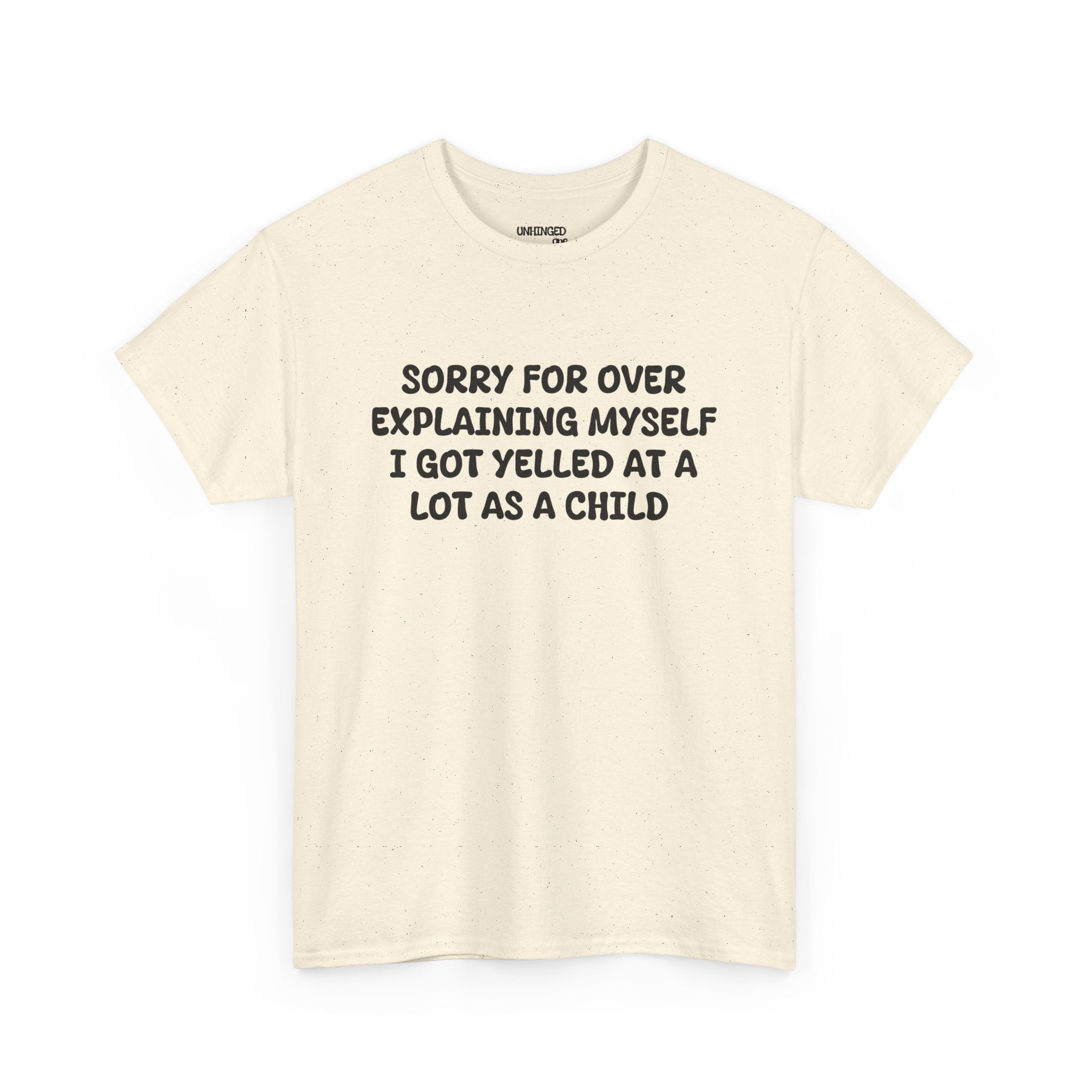 Sorry For Over Explaining T-shirt