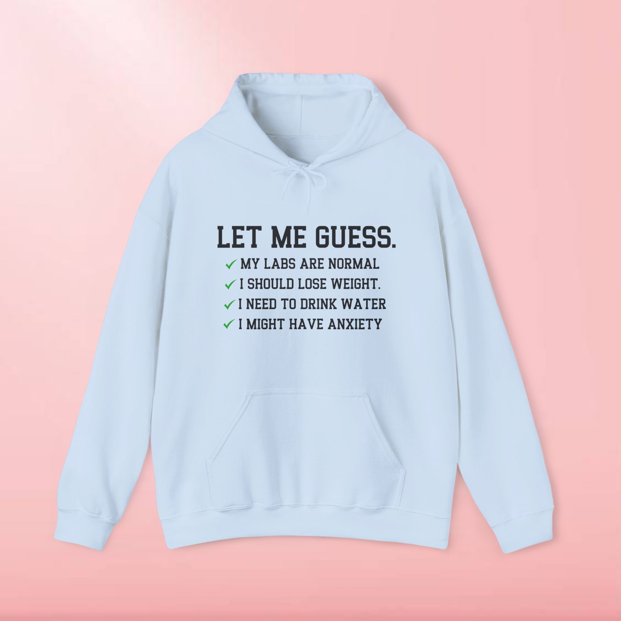 Let Me Guess Hoodie