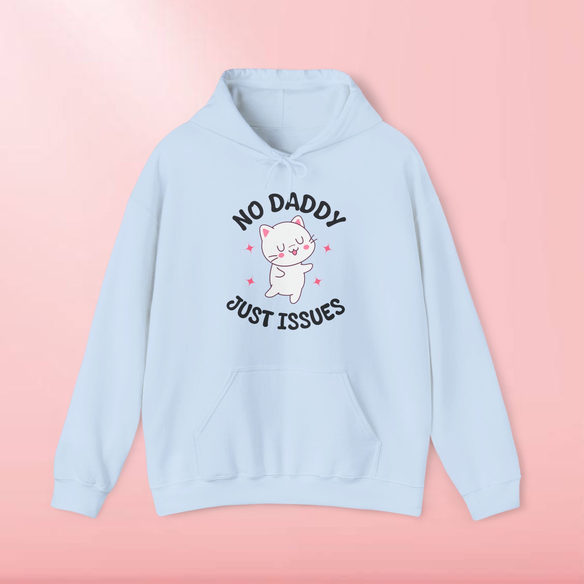No Daddy Just Issues Hoodie