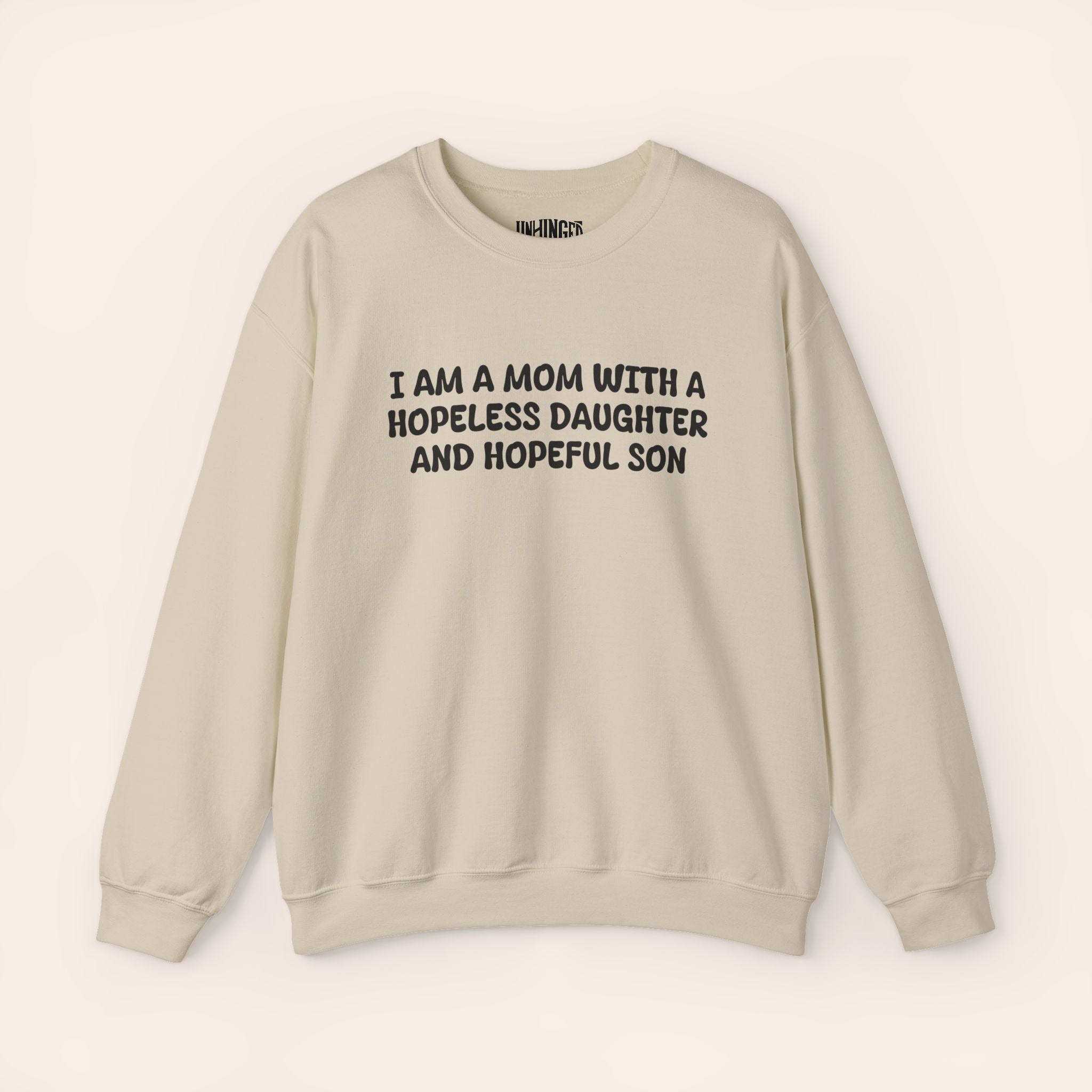 I Am A Mom With Hopeless Daughter And Hopeful Son Crewneck Sweatshirt