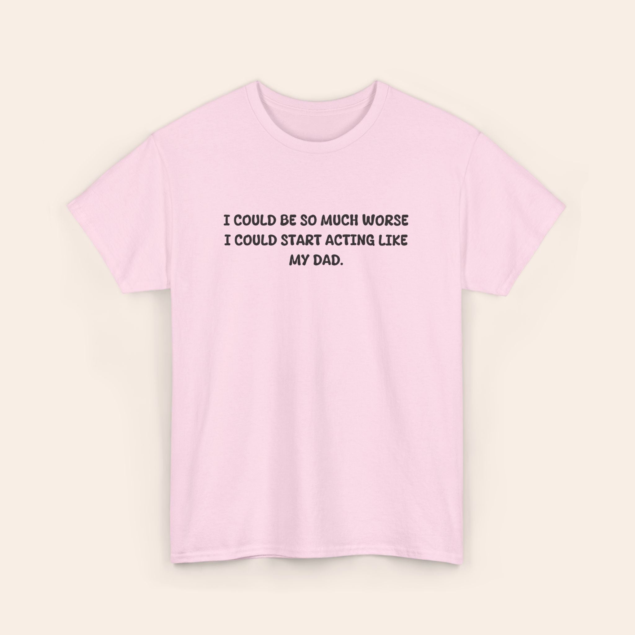 Acting Like My Dad T-shirt