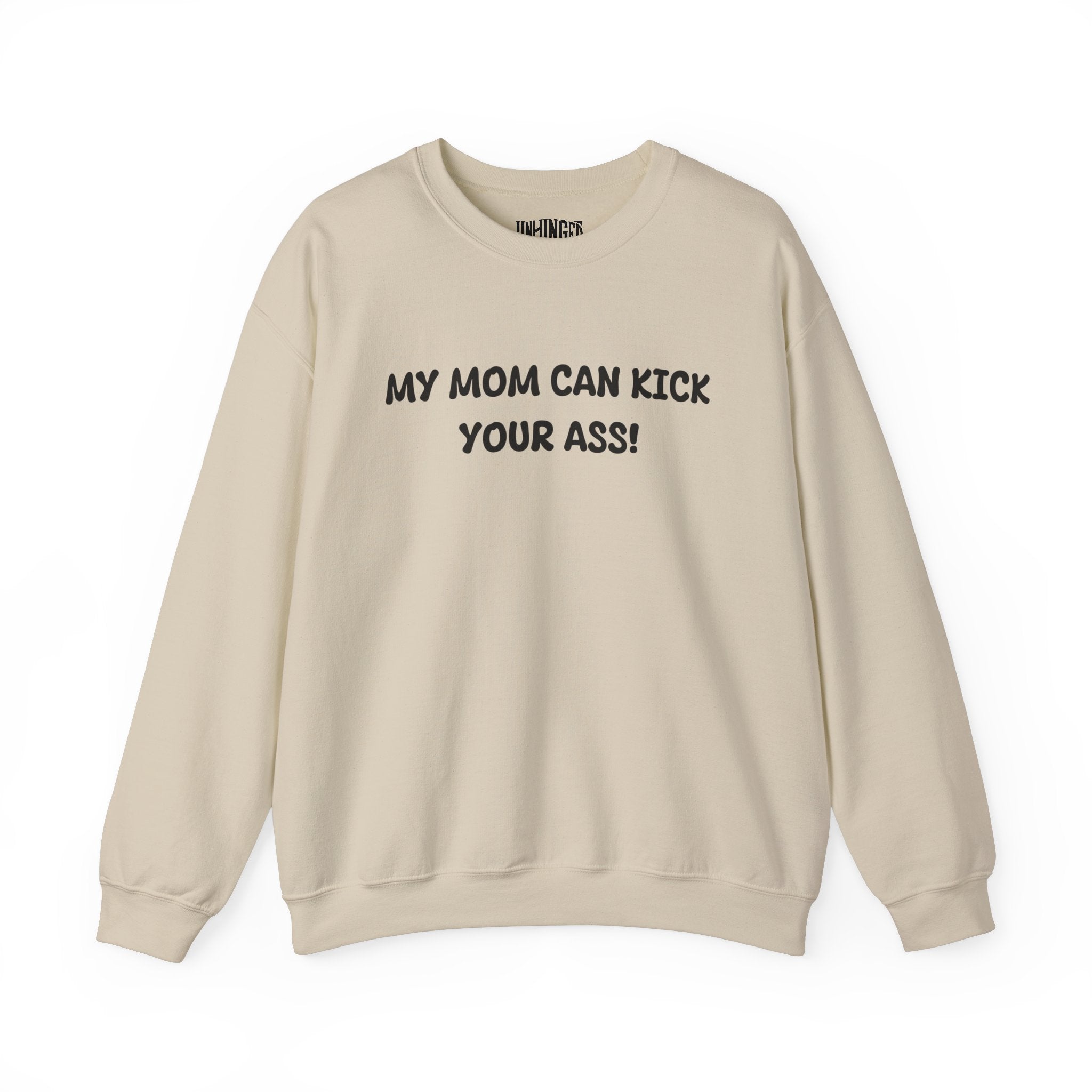 My Mom Can Kick Your Ass Crewneck Sweatshirt
