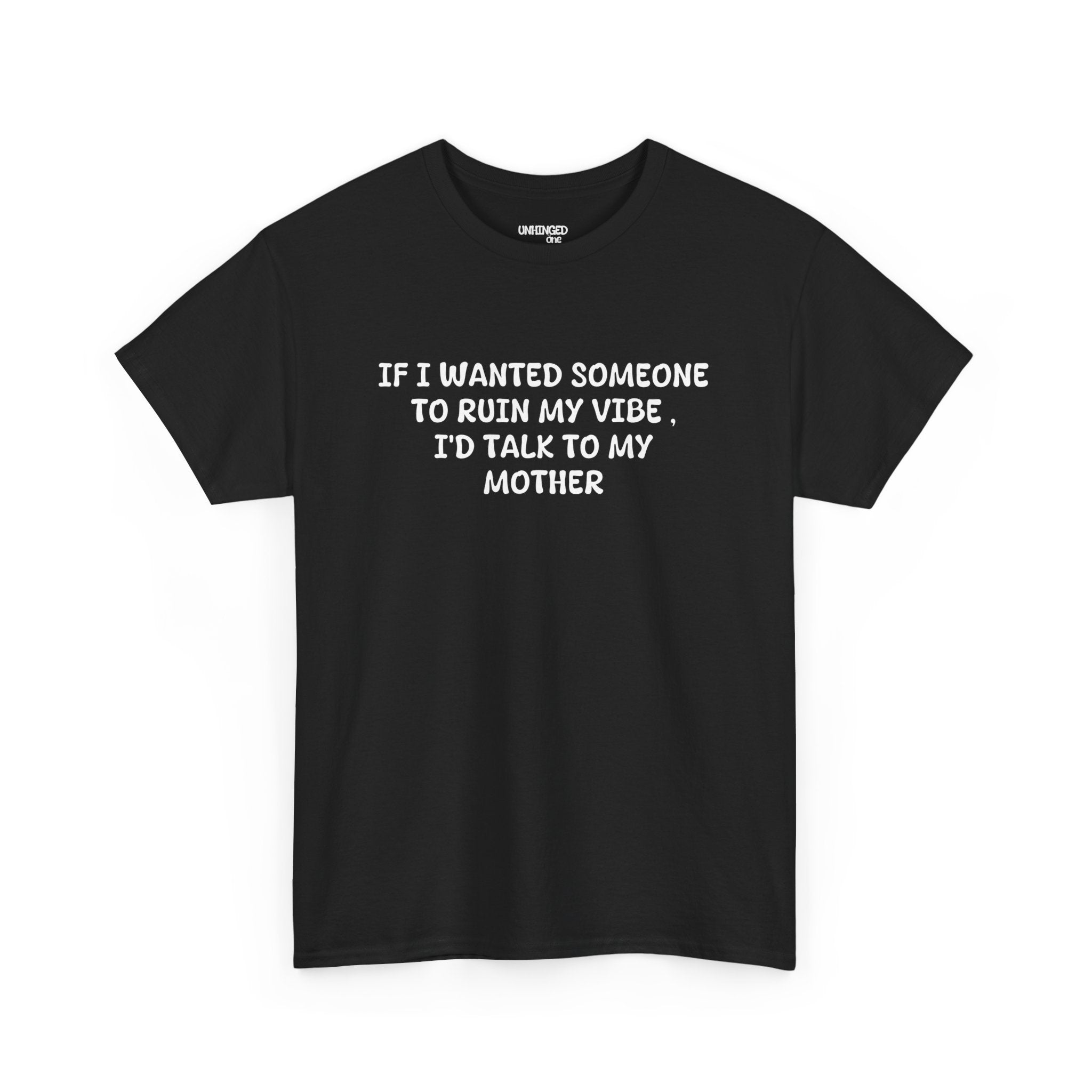 Ruin My Vibe Mom T-shirt