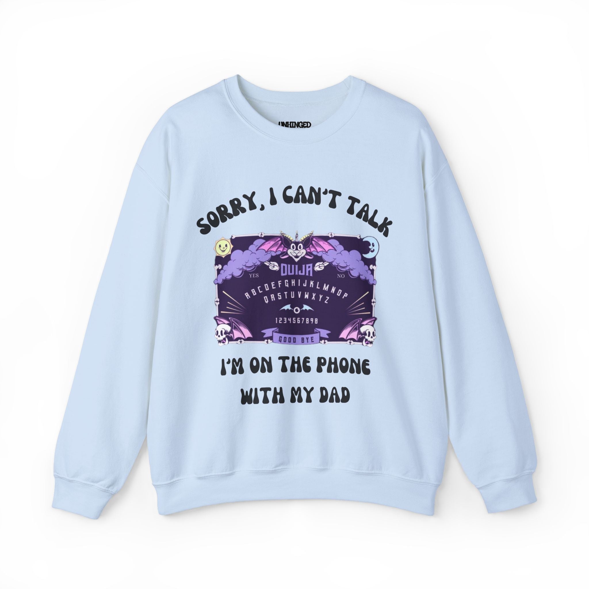 Sorry I Can't Talk (DAD) Sweatshirt
