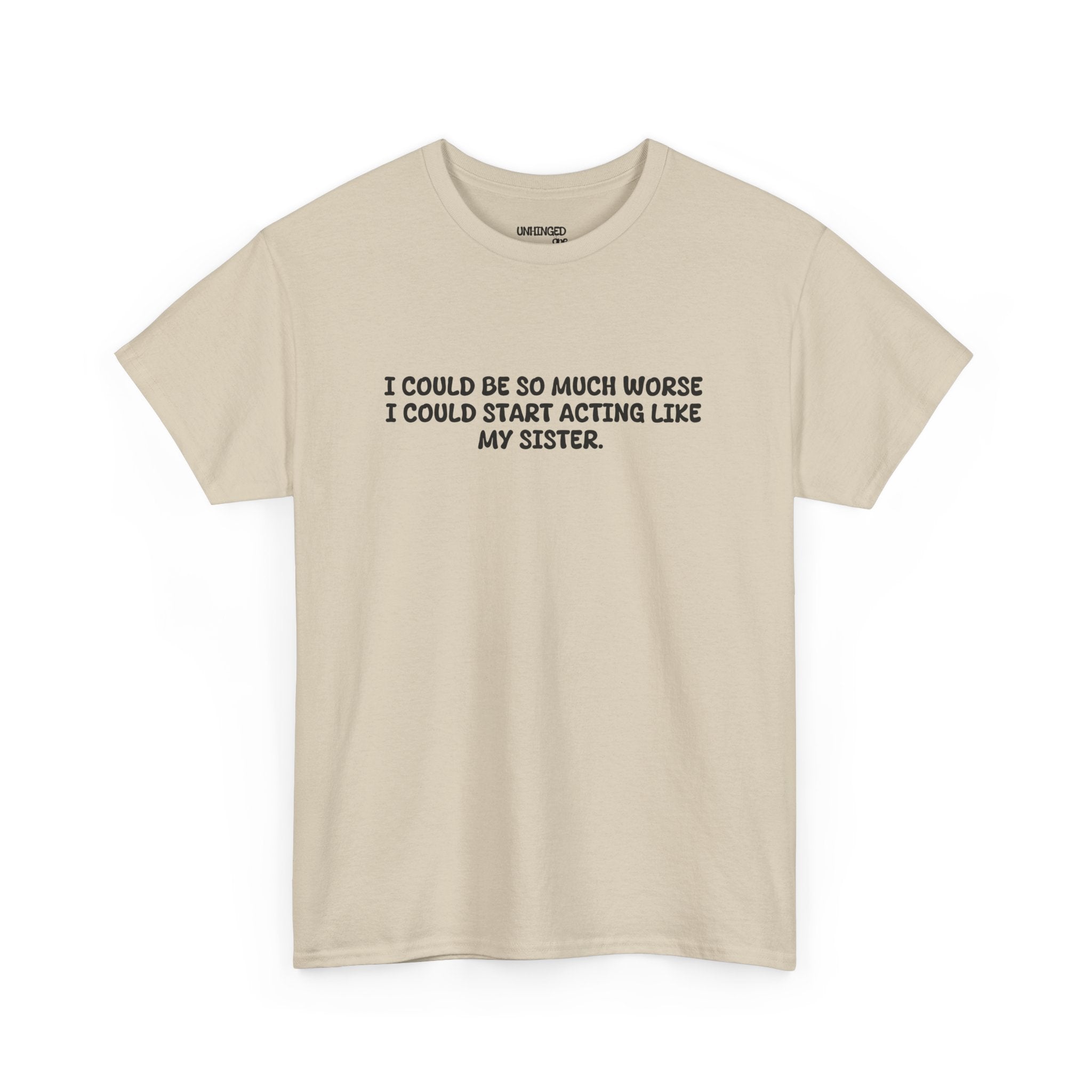 Acting Like My Sister T-shirt