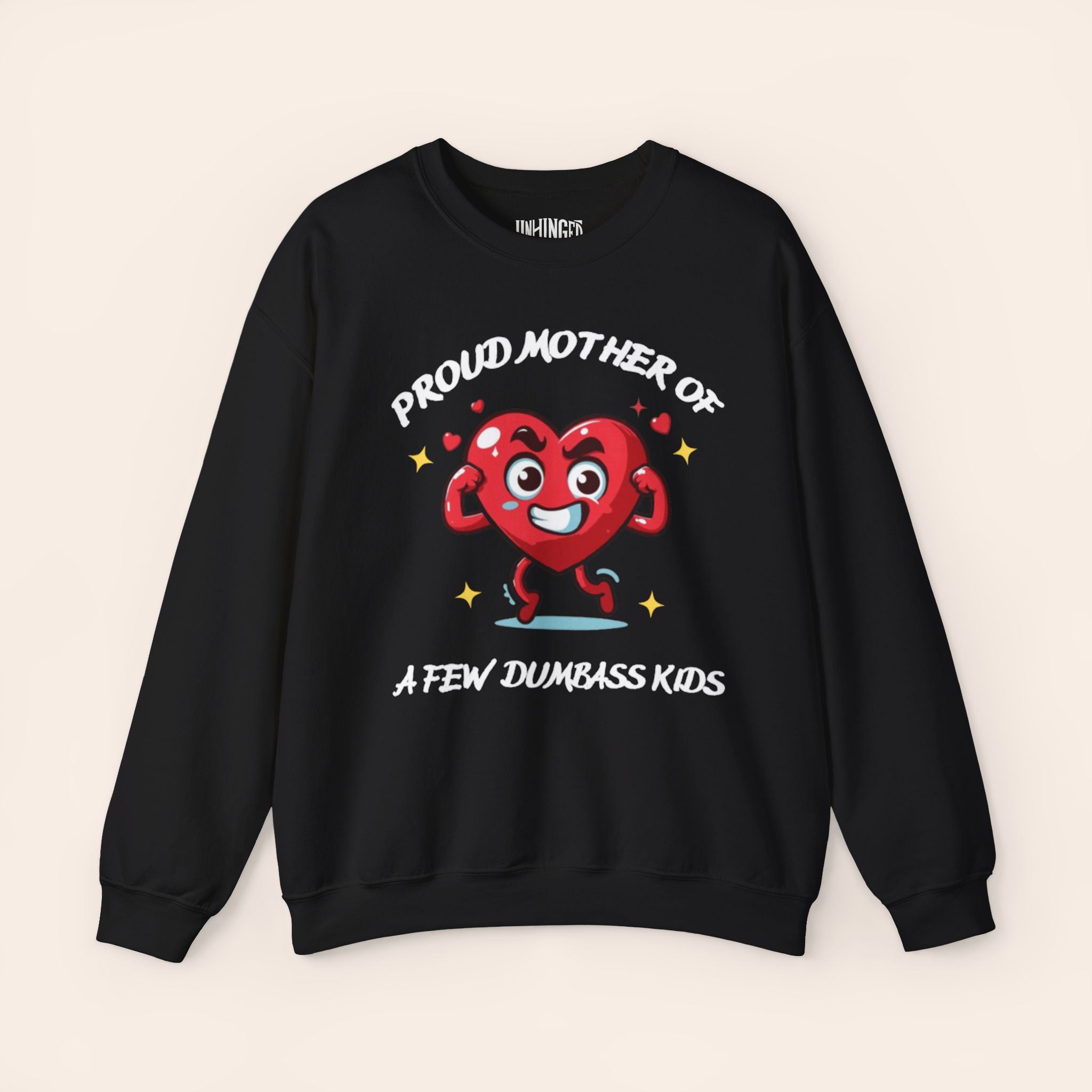Proud Mother of a Few Dumbass Kidsâ Crewneck Sweatshirt