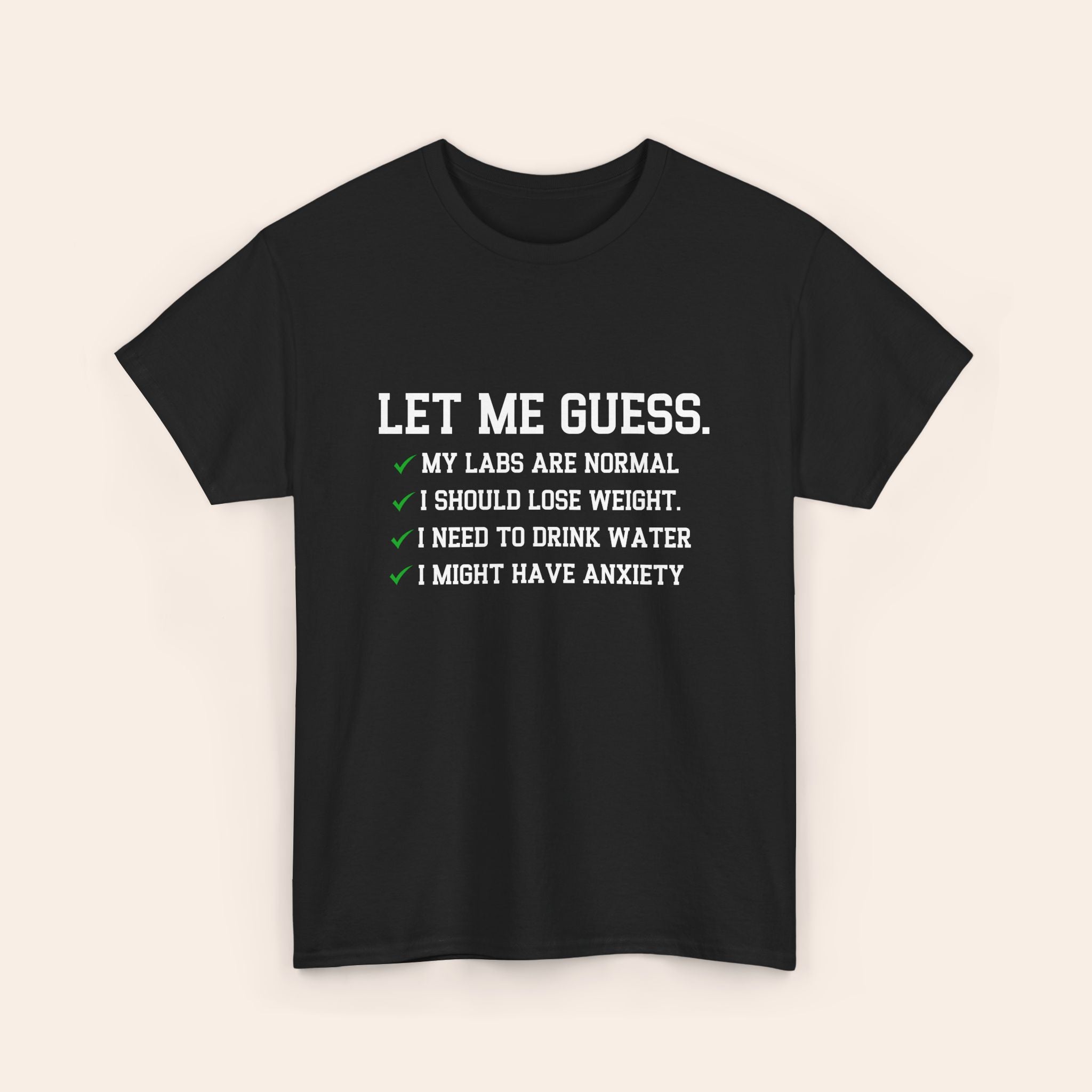 Let Me Guess T-shirt