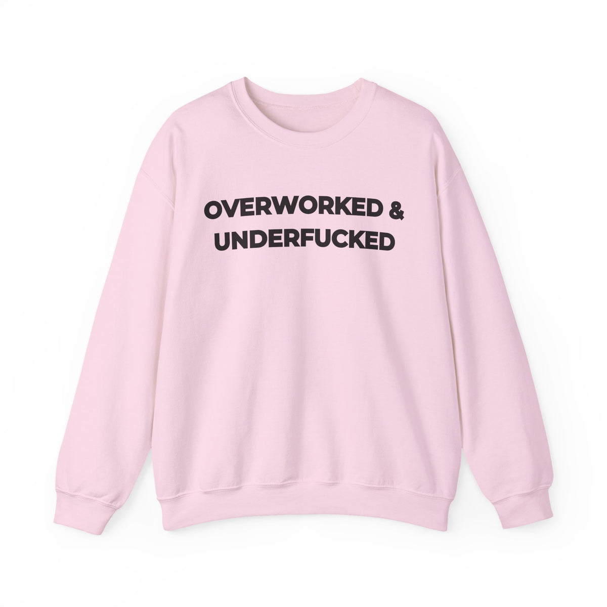 Overworked and Underfucked Uk Crewneck Sweatshirt
